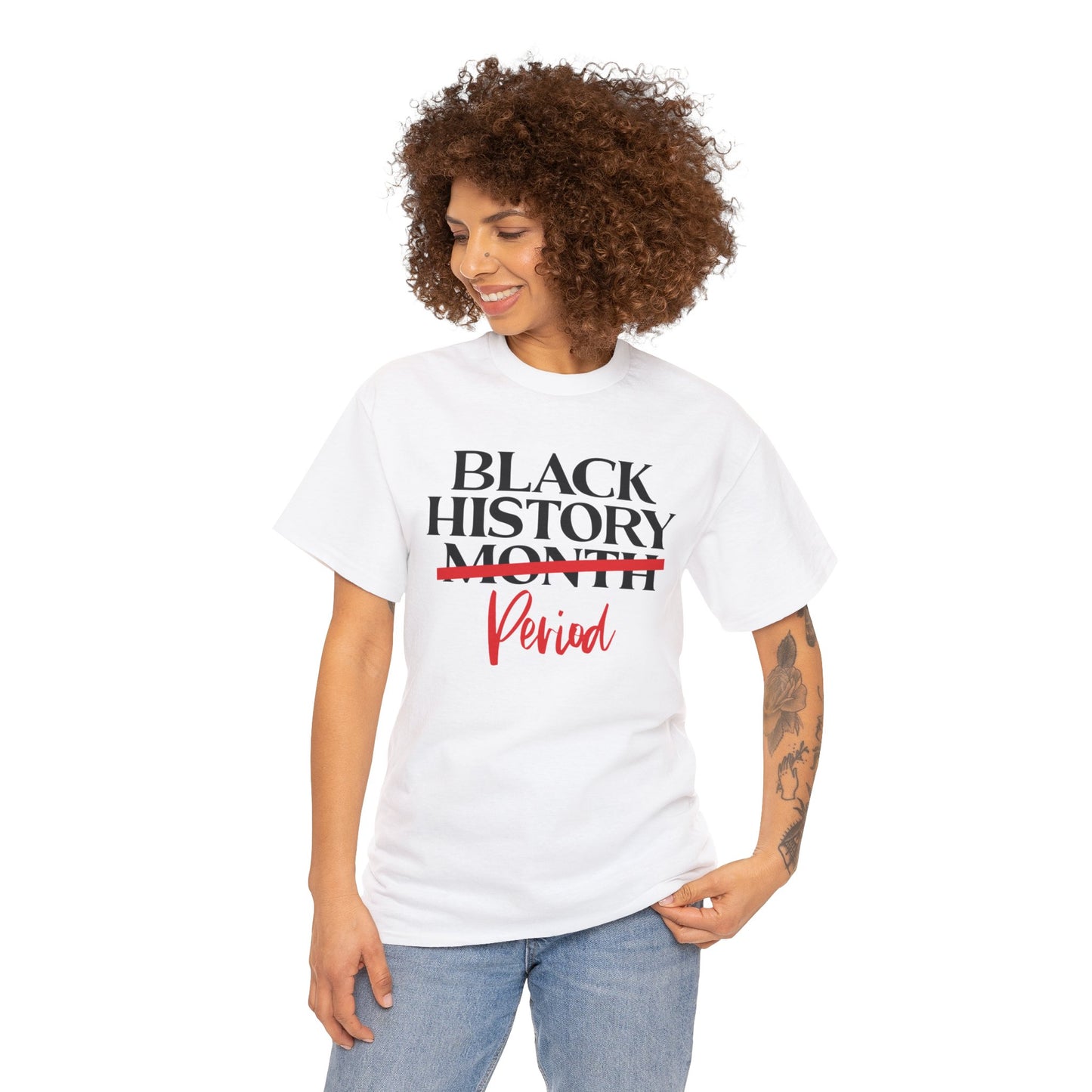 Black History…Period T-Shirt