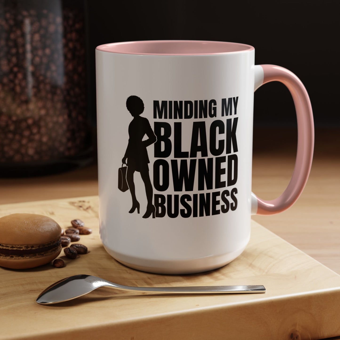 Minding My Black Owned Business | 11oz or 15 oz Mug| Version 1| | White Accent (Various Colors)