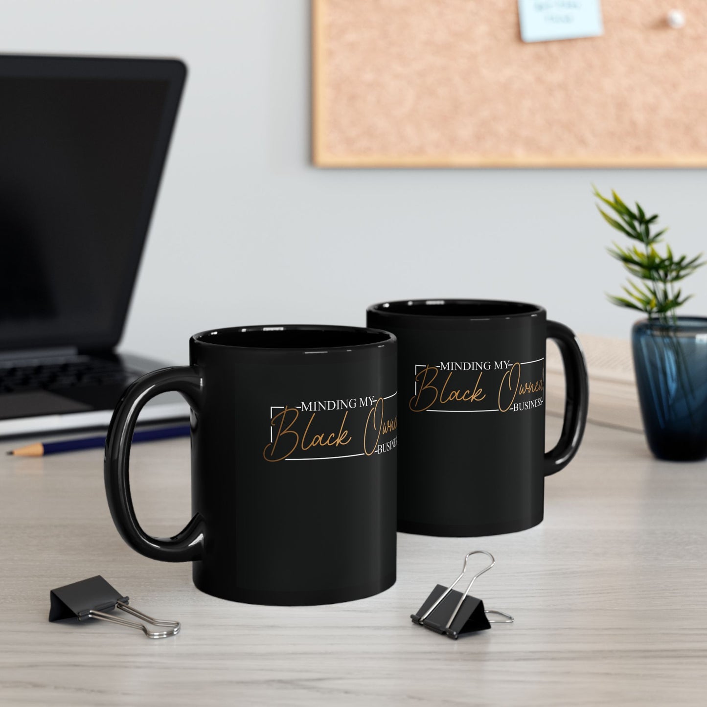 Minding My Black Owned Business | Version 2 | 11oz or 15 oz Mug| Black