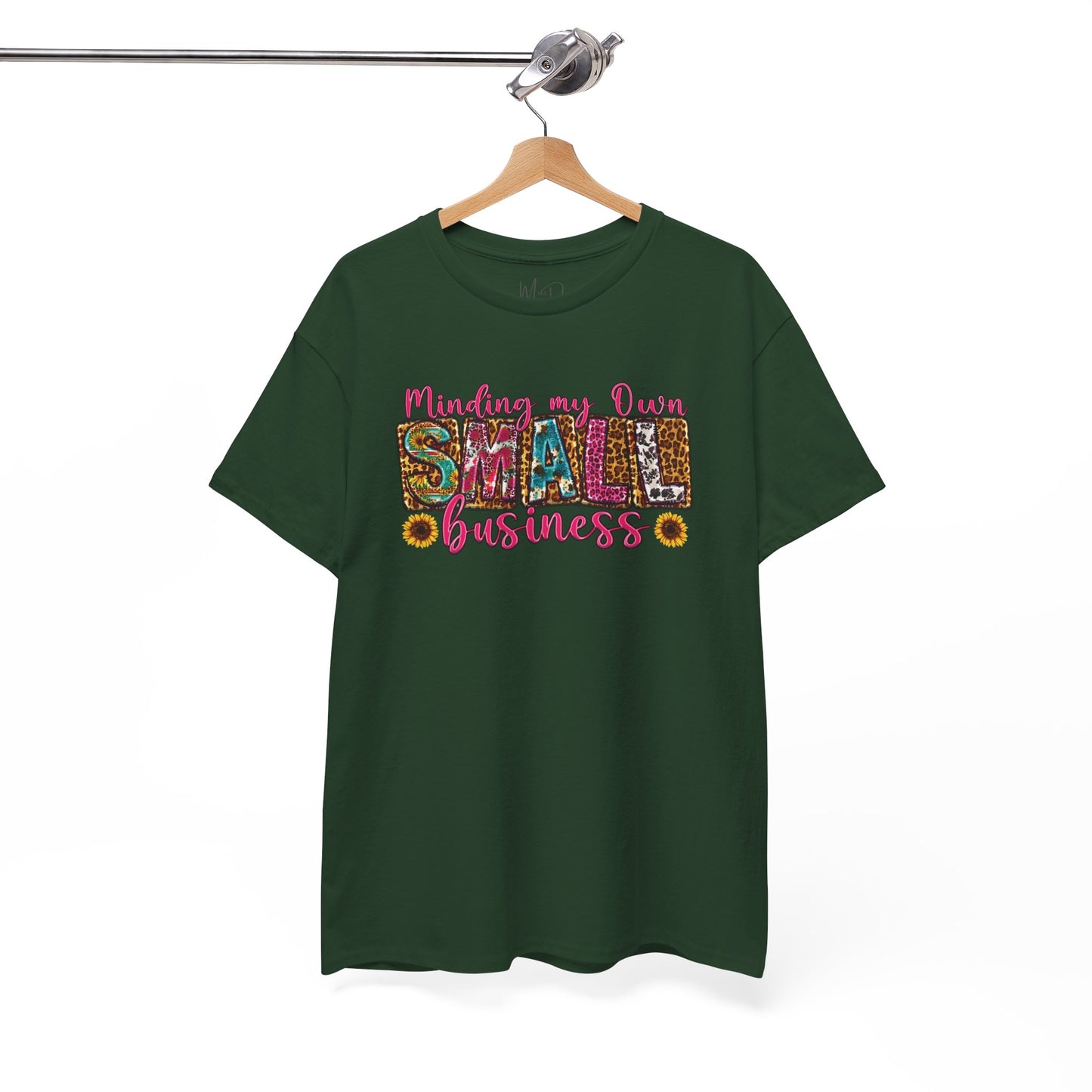 Minding My Own Small Business| T-Shirt