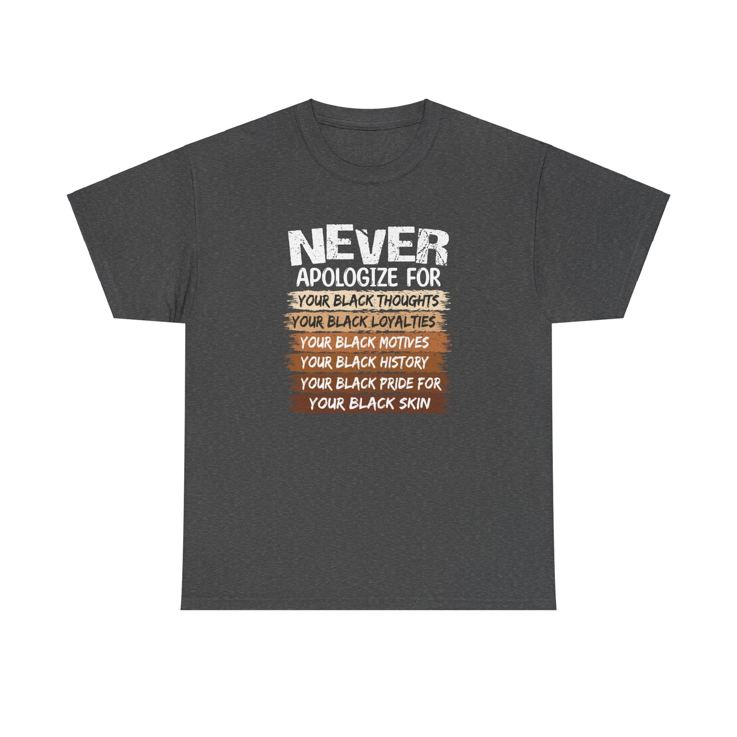 Never Apologize For…..