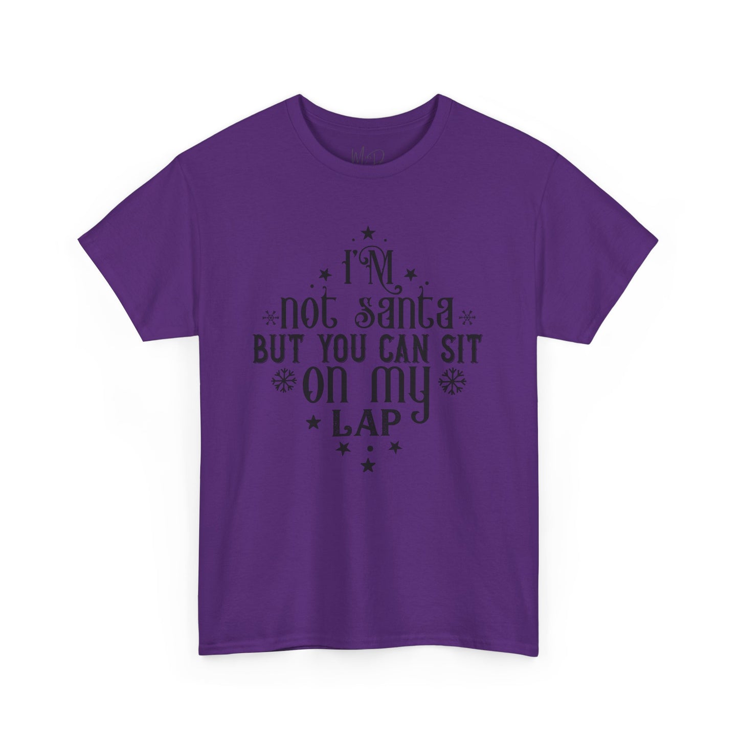 I’m Not Santa, But You Can Sit on My Lap | T-Shirt | Black Print