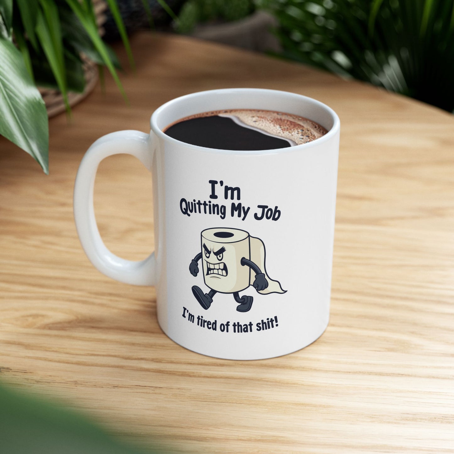 I’m Quitting My Job| 11oz Mug| White |