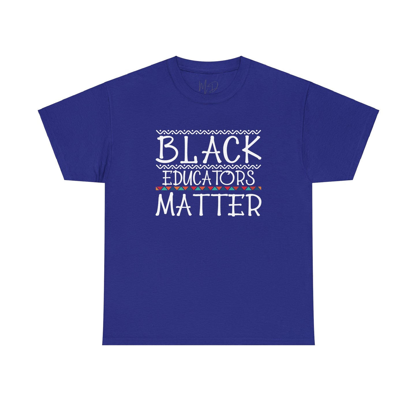 Black Educators Matter T-Shirt (Version 2)