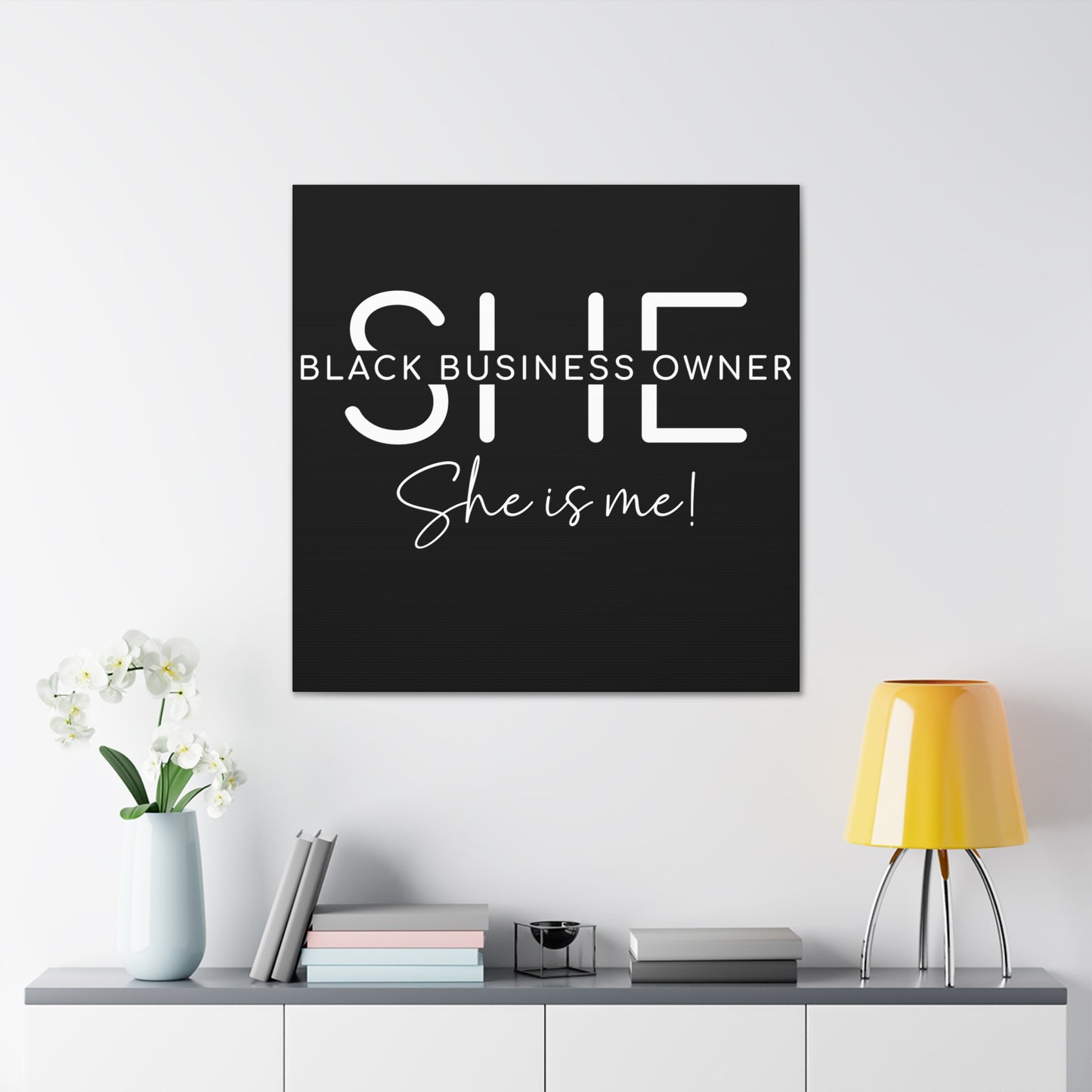 SHE IS ME | Canvas Gallery Wrap | Black Background | White Font
