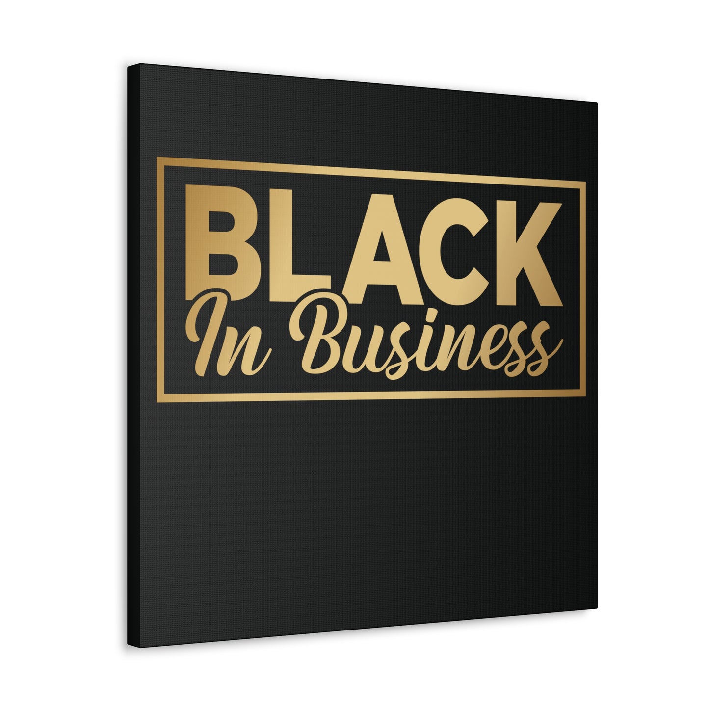 Black In Business | Canvas Gallery Wrap | Black Background