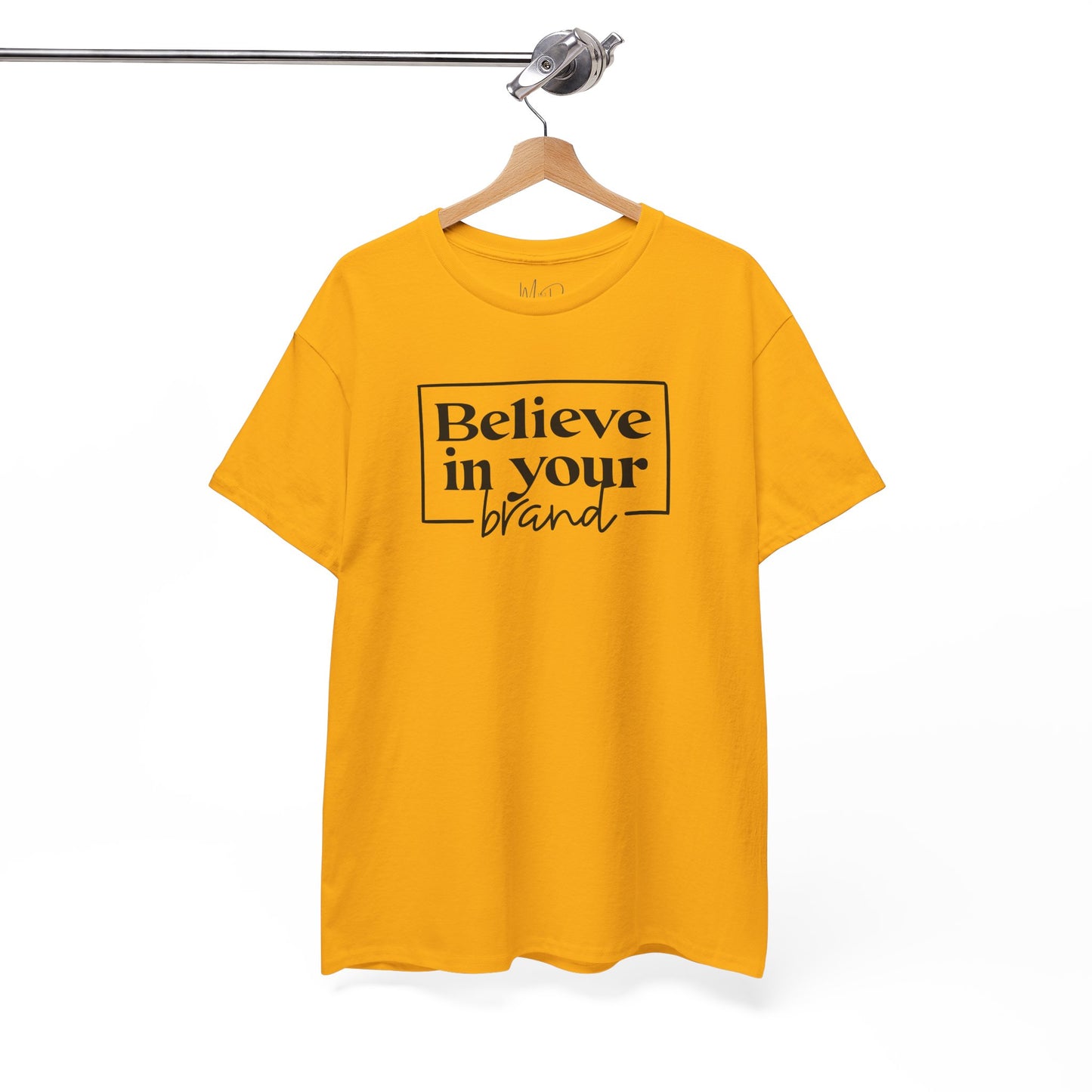 Believe In Your Brand | T-Shirt