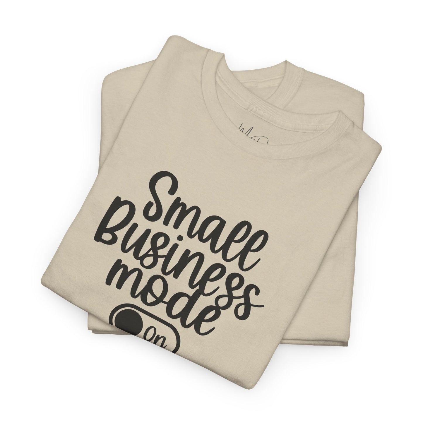 Small Business Mode | T-Shirt