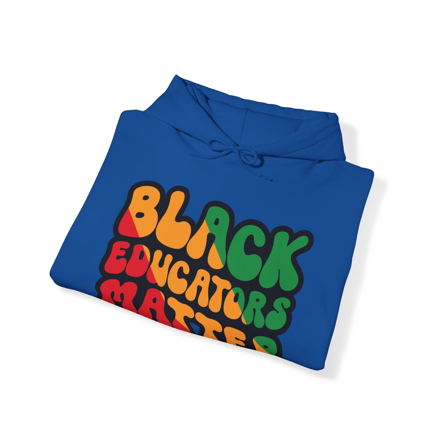 Black Educators Matter Hooded Sweatshirt (Version 3)