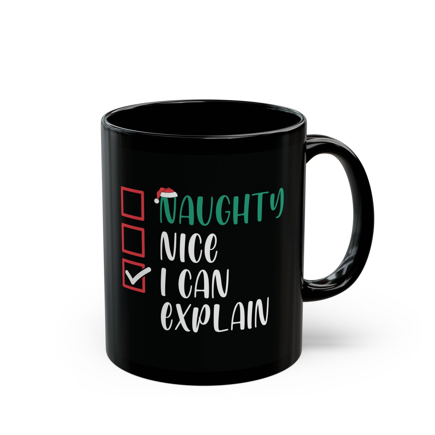 Naughty, Nice, I Can Explain | 11oz Mug| Black