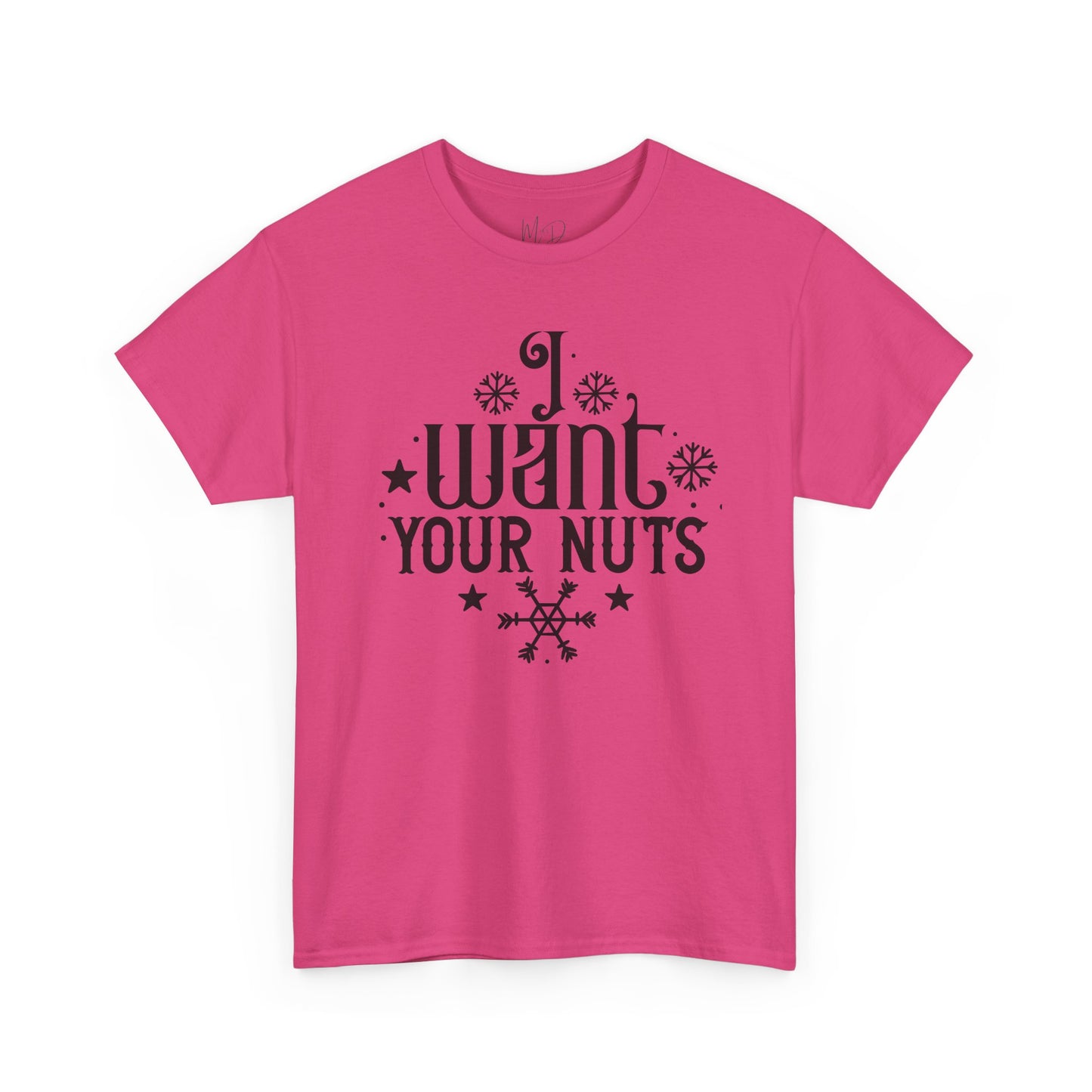 I Want Your Nuts | T-Shirt | Black Print
