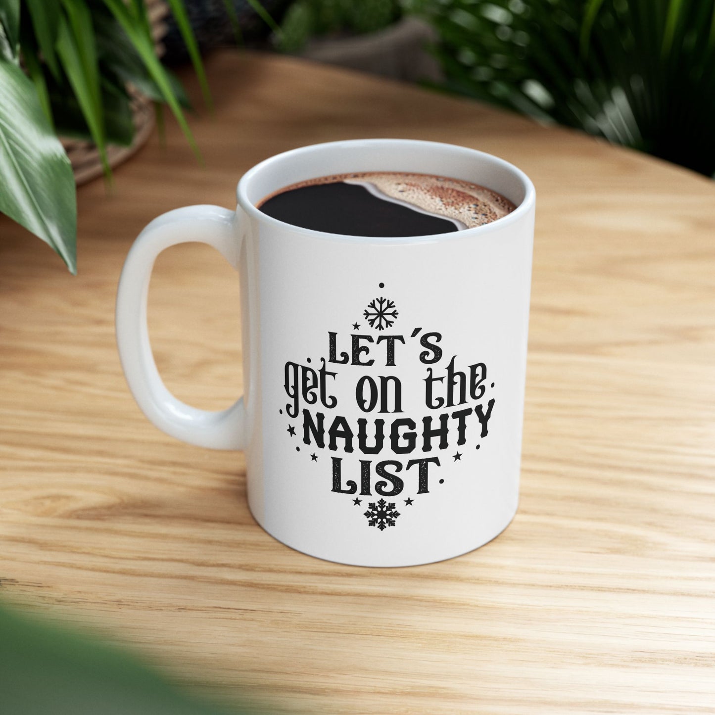 Let’s Get On The Naughty List |11oz Mug| White