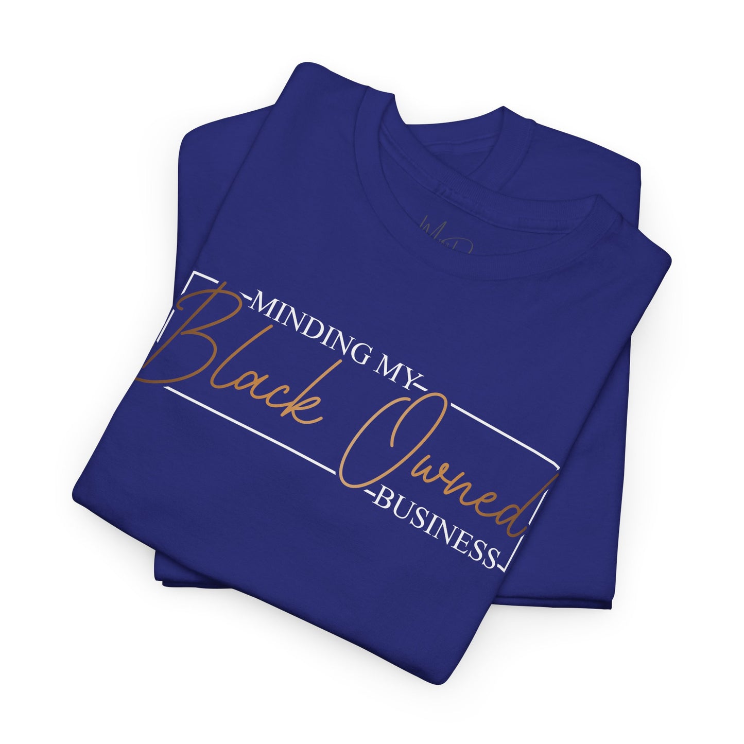 Minding My Black Owned Business | Version 2|T-Shirt