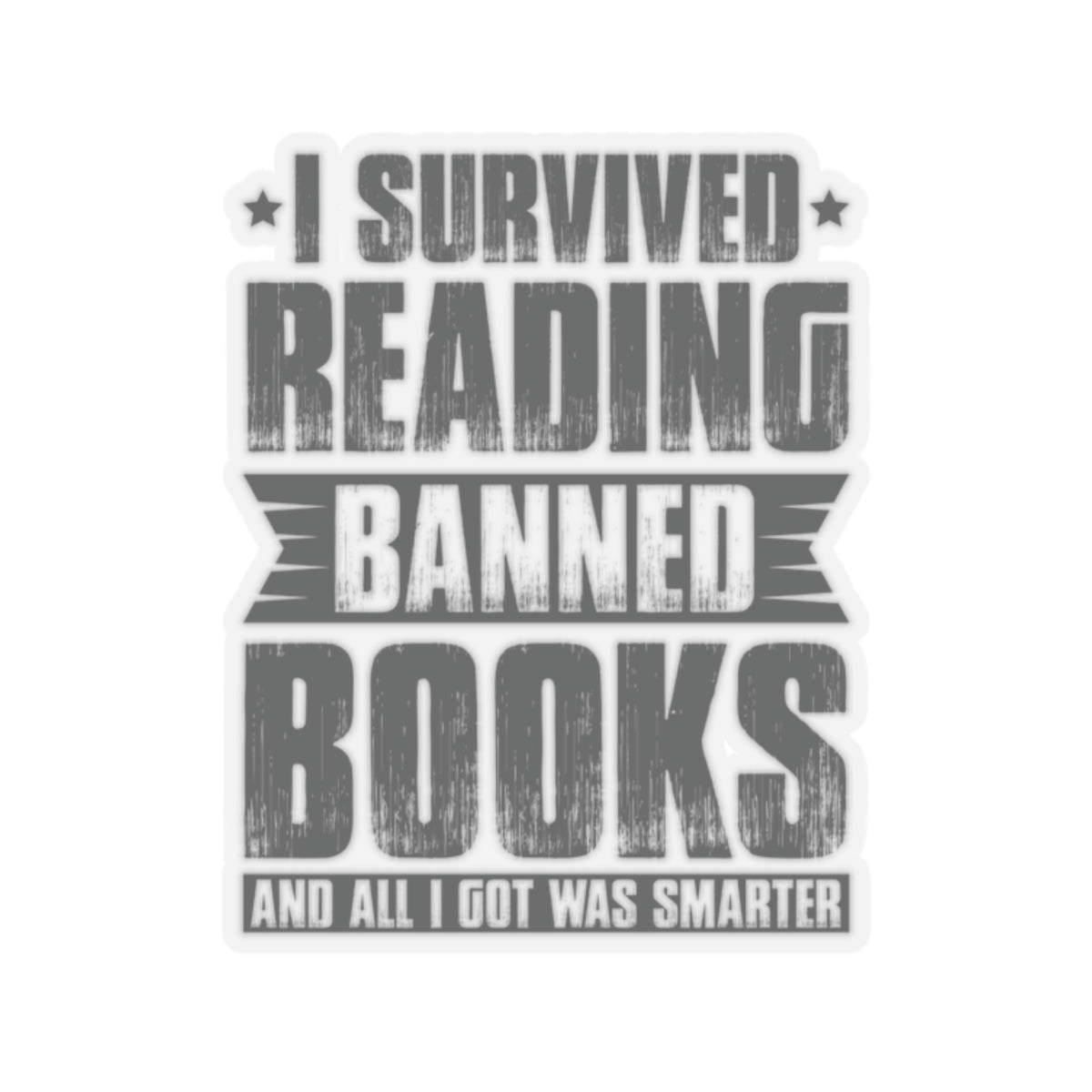 I Survived Reading Banned Books | Kriss-Cut Stickers | Black