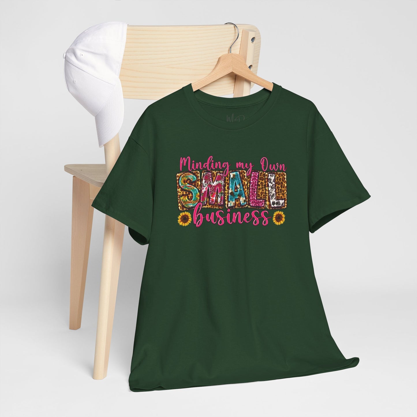 Minding My Own Small Business| T-Shirt