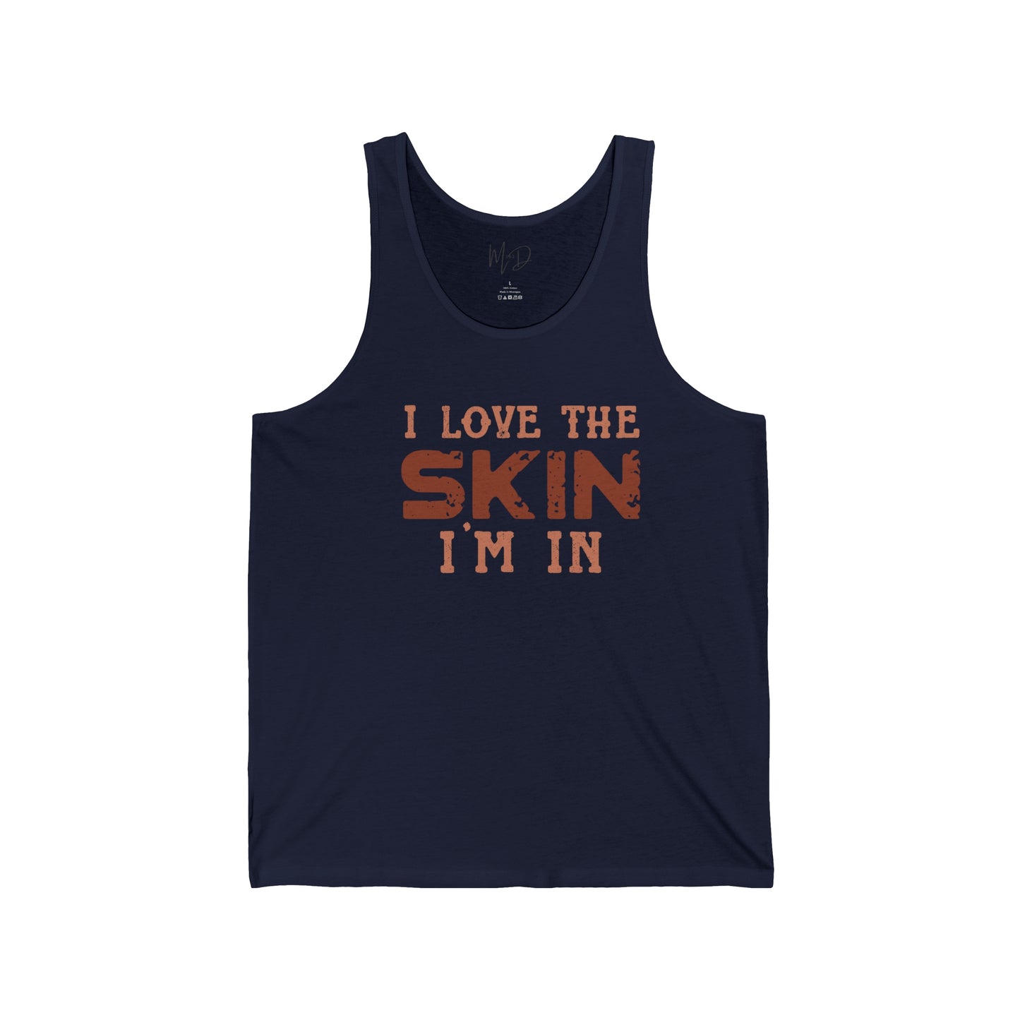 I Love The Skin I Am In Tank Top Unisex
