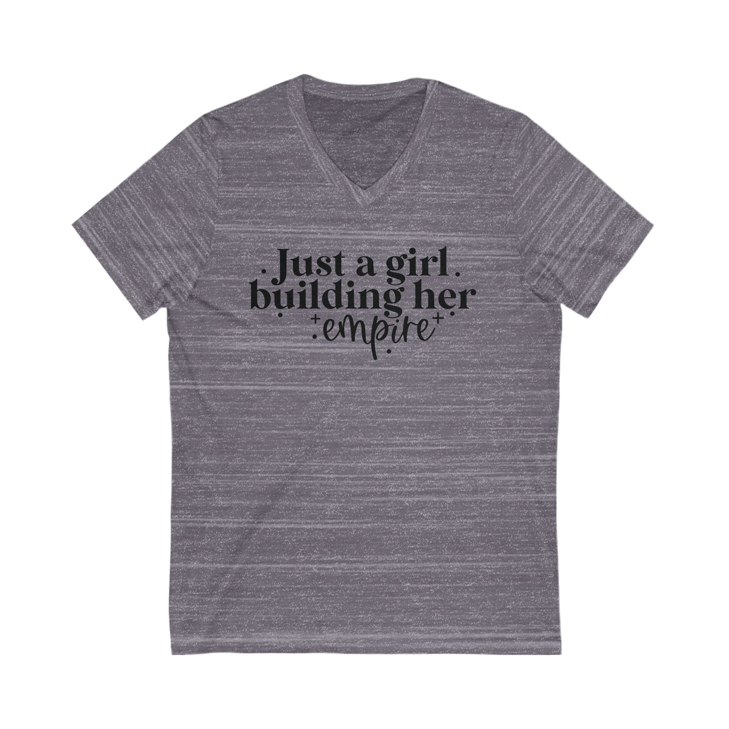 Just A Girl Building Her Empire| Short Sleeve V-Neck Tee (Unisex)