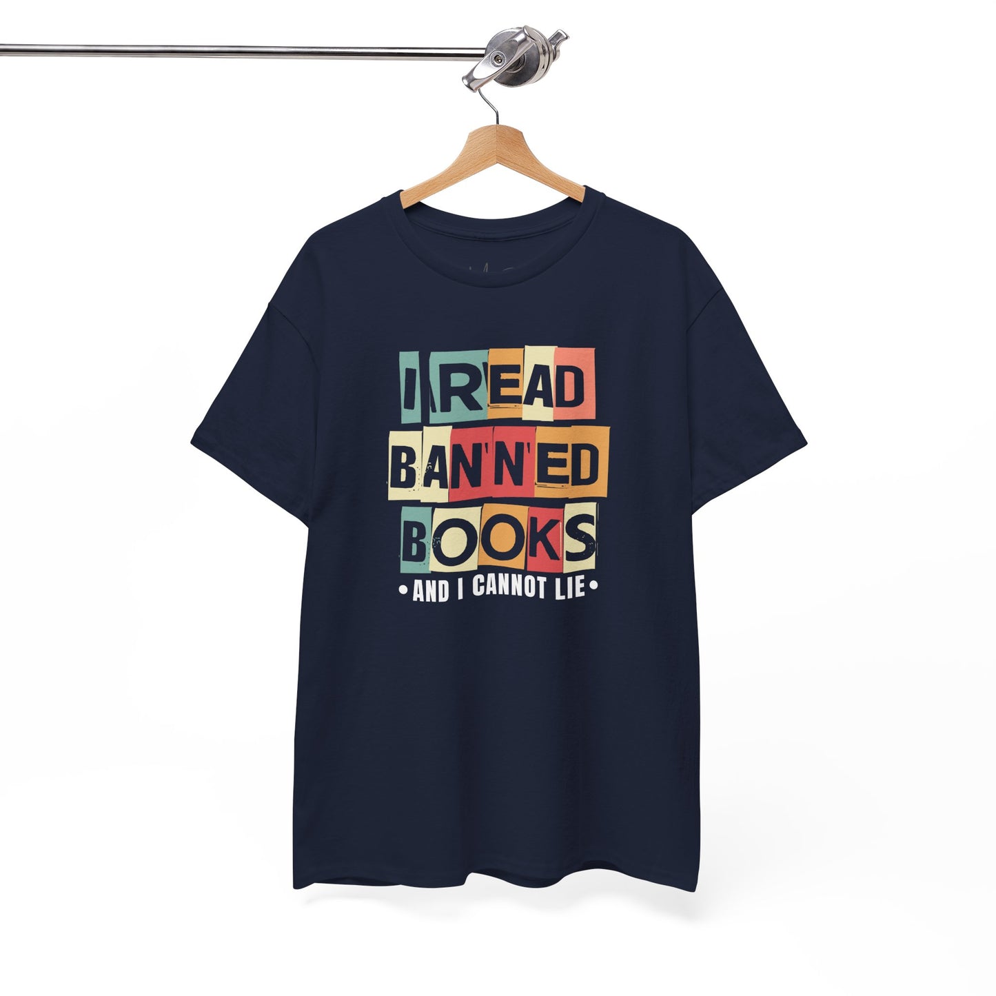 I Read Banned Books And..| T-Shirt| Multi-Color