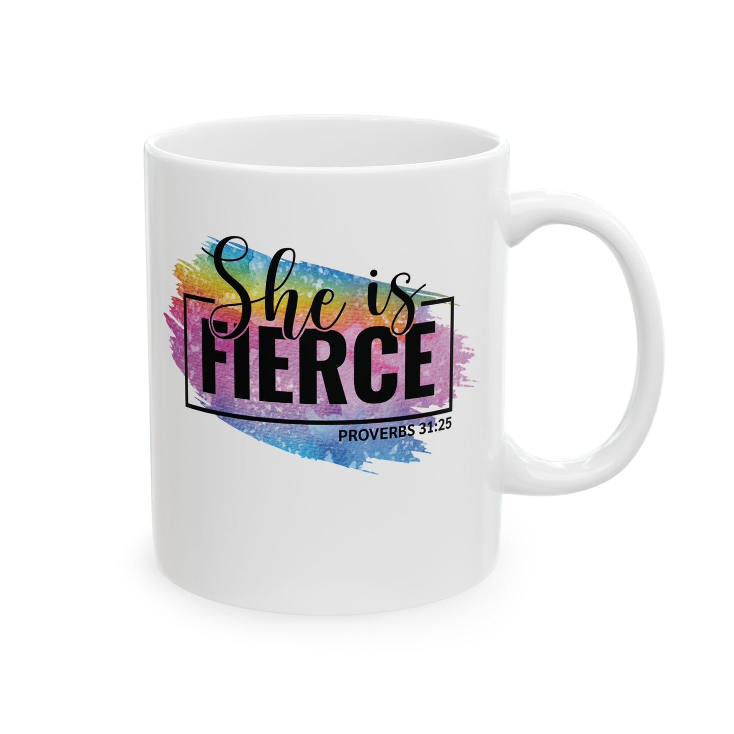 She Is Fierce | 11oz Mug| White