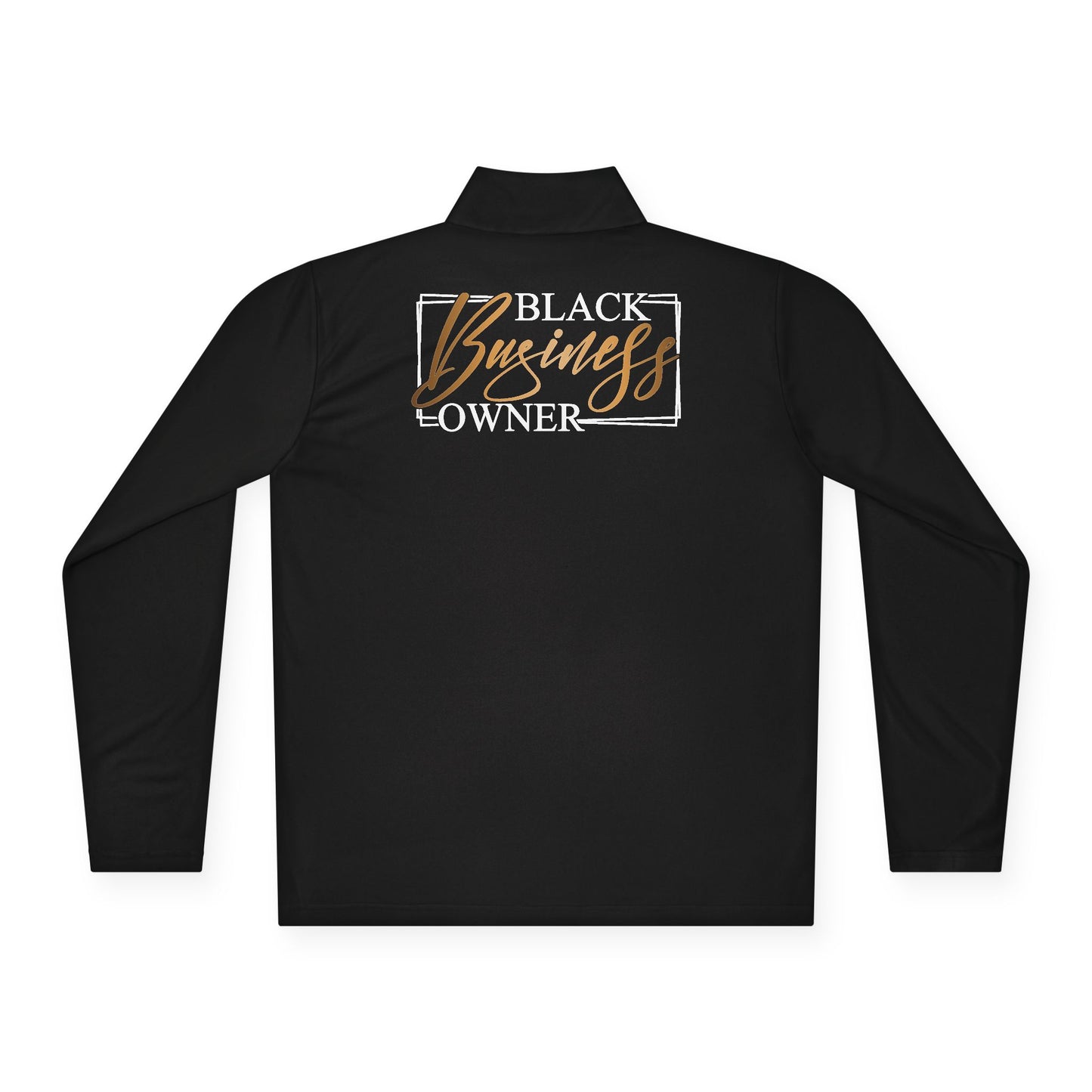 Black Business Owner |Quarter Zip Pullover| 1-Sided Print