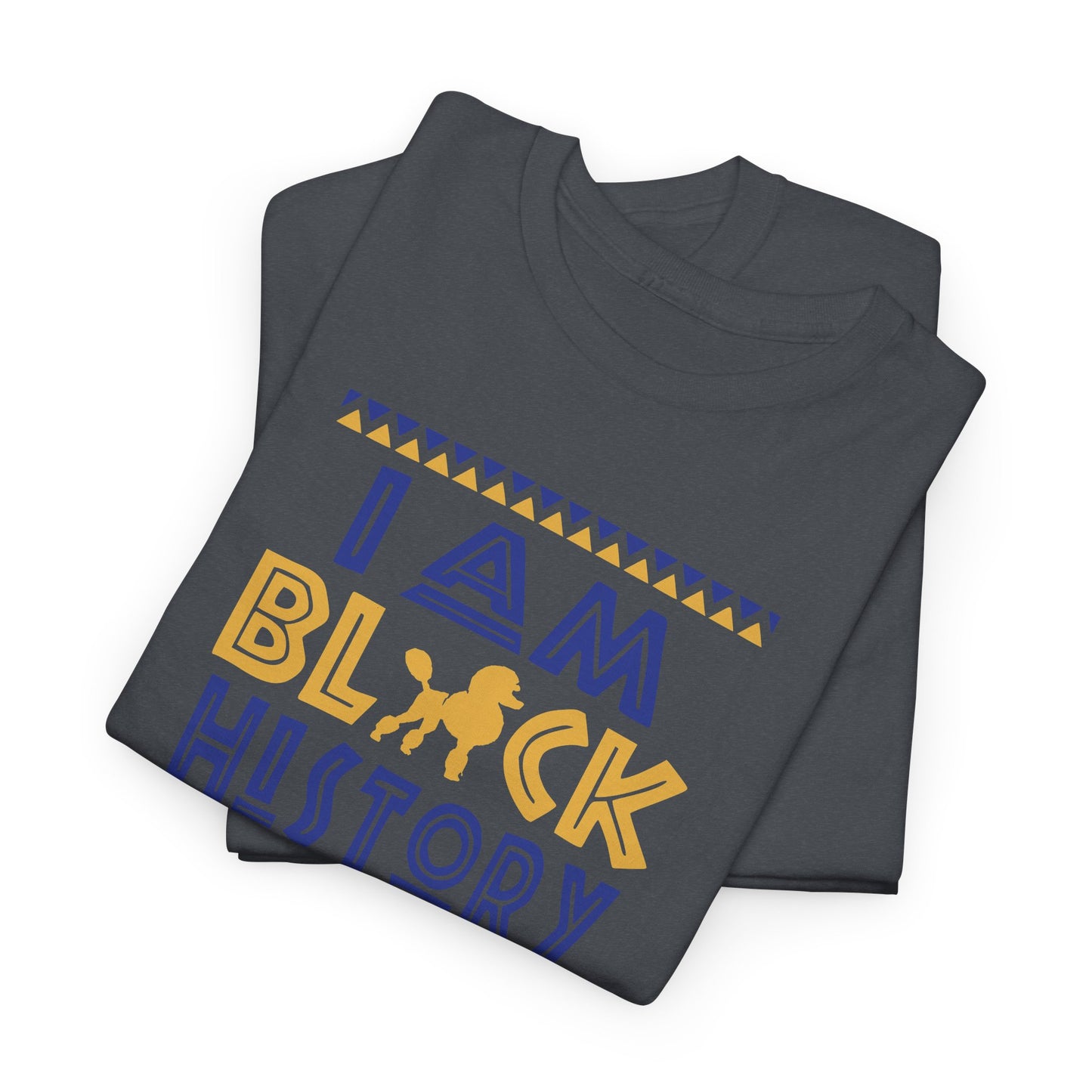 I Am Black History | Version S | T-Shirt