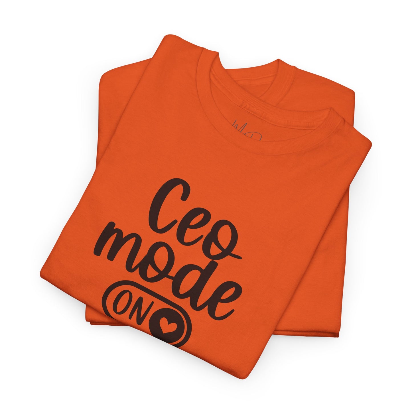 CEO Mode| T-Shirt