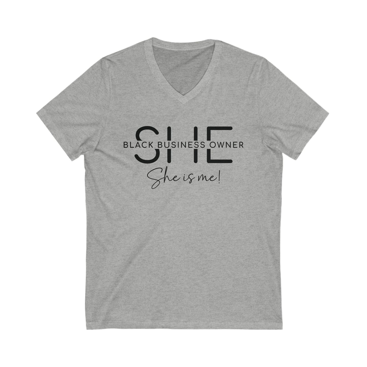 SHE IS ME | T-Shirt | Black Font| Short Sleeve V-Neck Tee (Unisex)