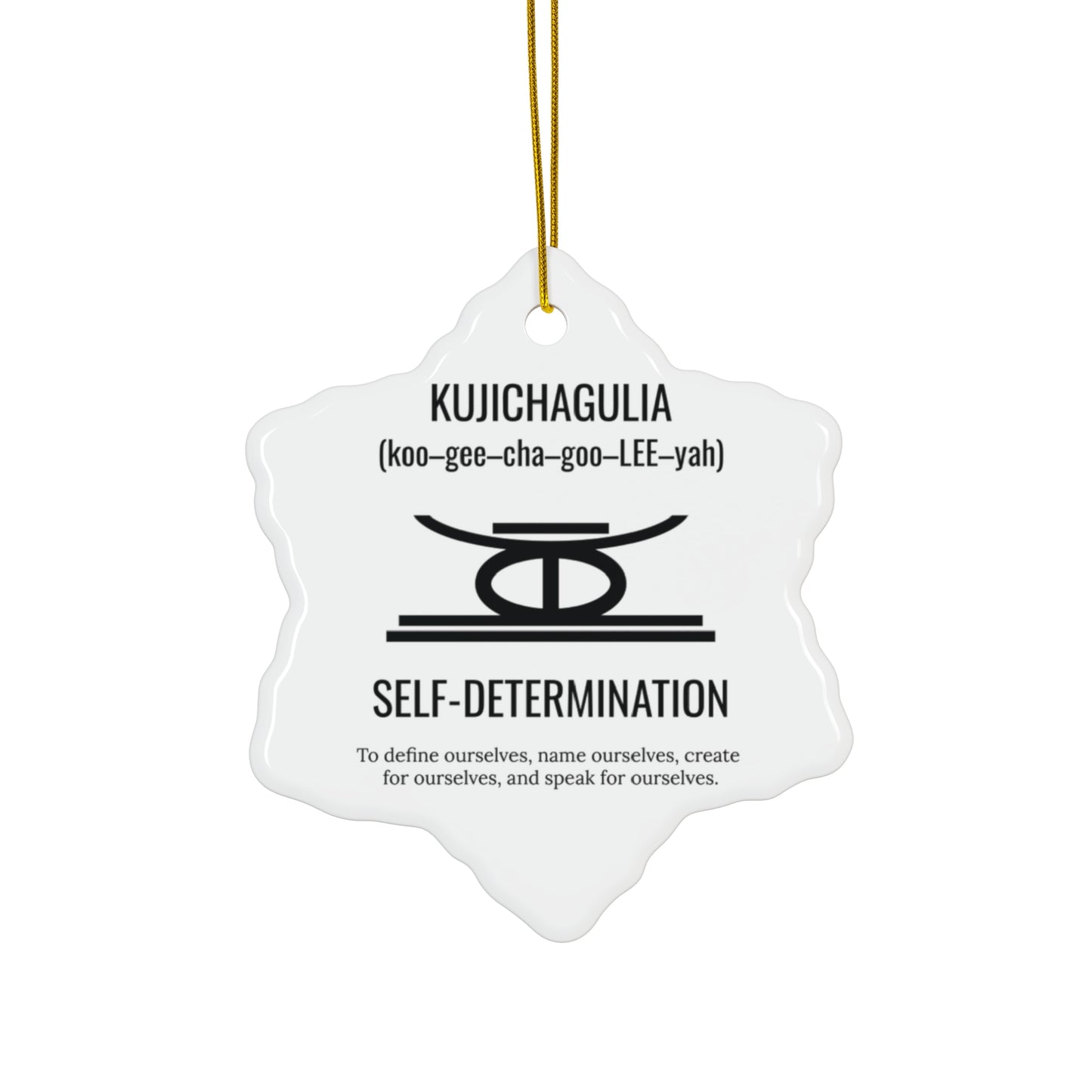 Kujichagulia (Day 2) | Self Determination | Snowflake Ornament |(White)|