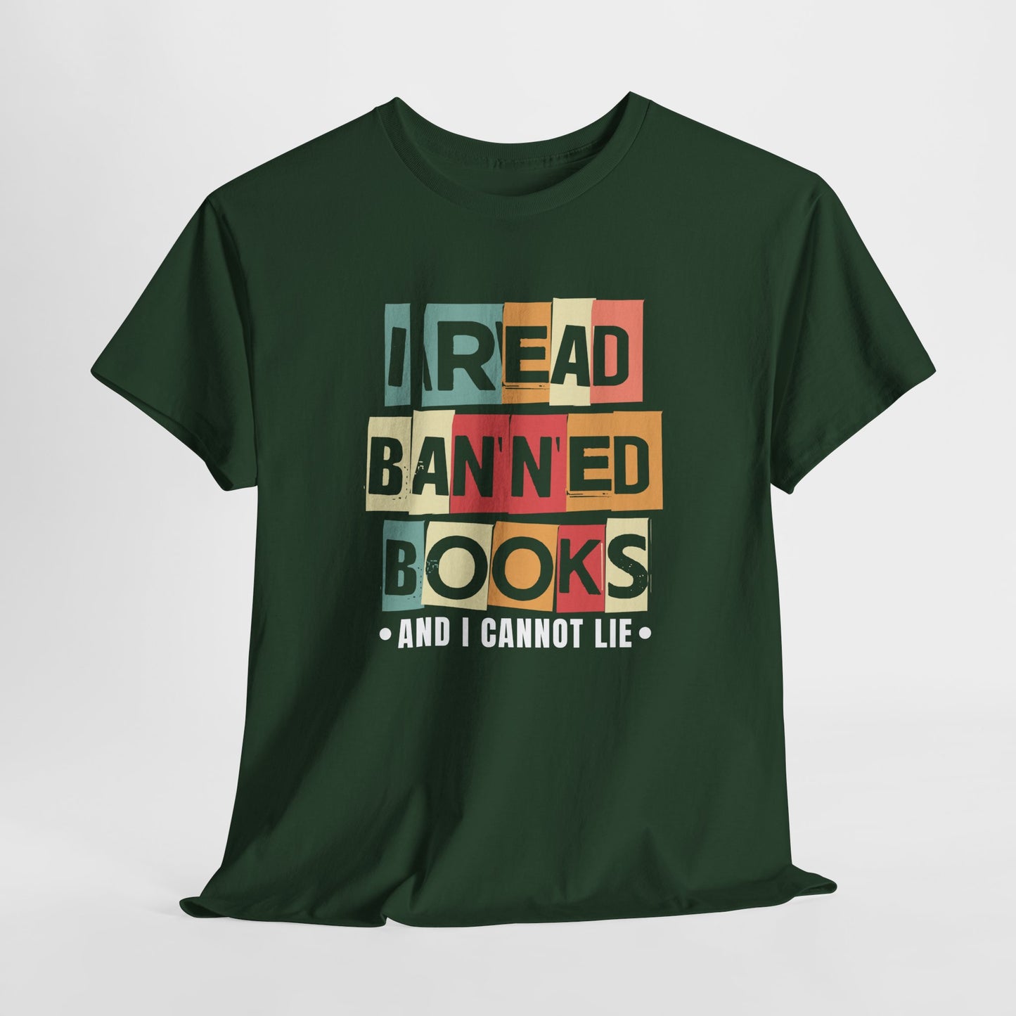 I Read Banned Books And..| T-Shirt| Multi-Color