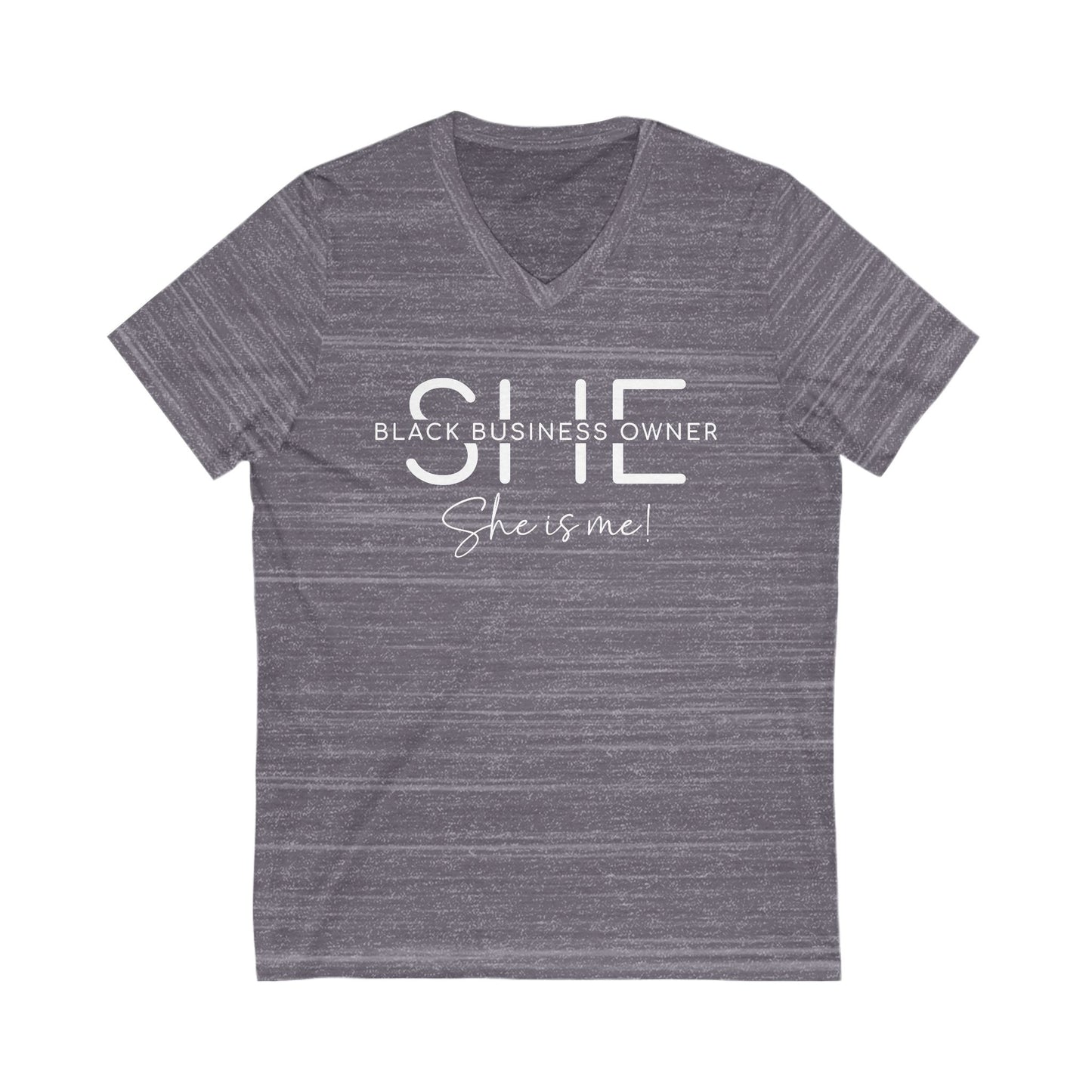 SHE IS ME | T-Shirt | White Font| Short Sleeve V-Neck Tee (Unisex)