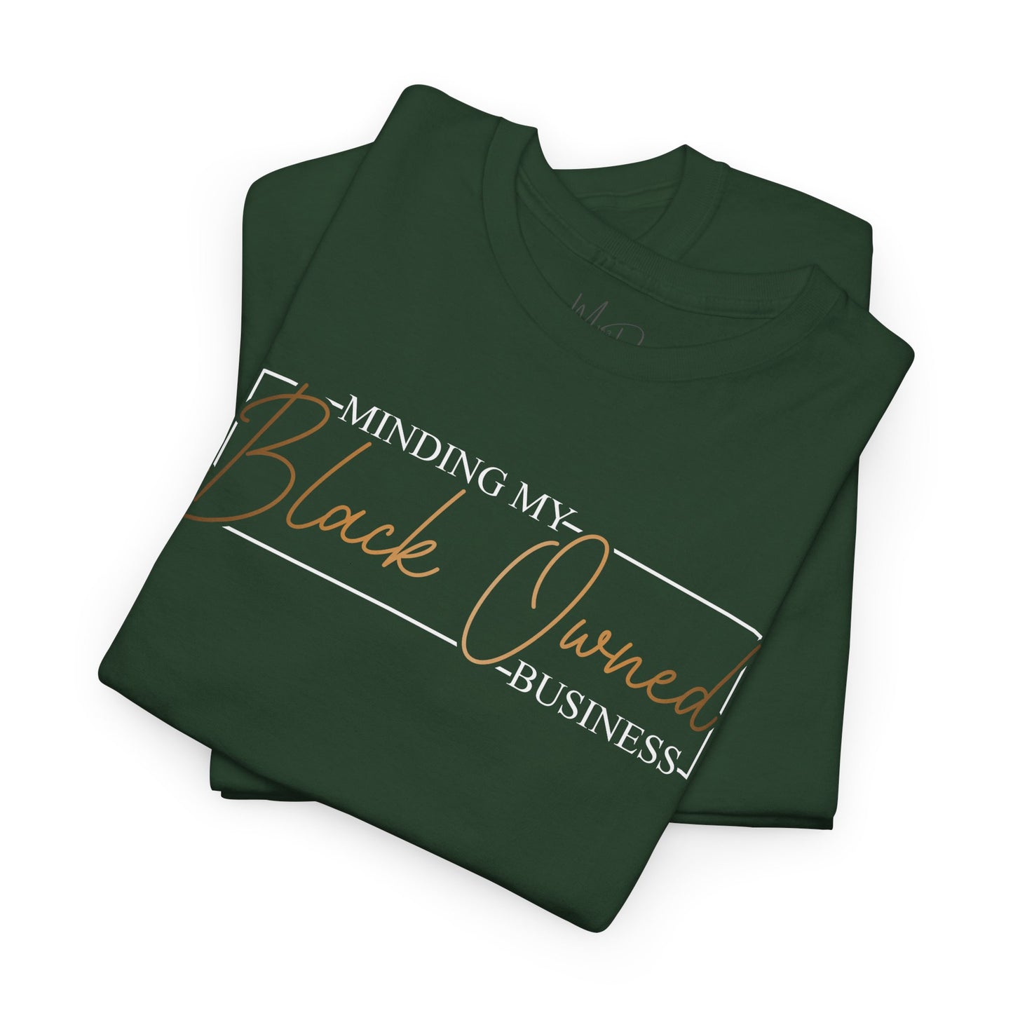 Minding My Black Owned Business | Version 2|T-Shirt