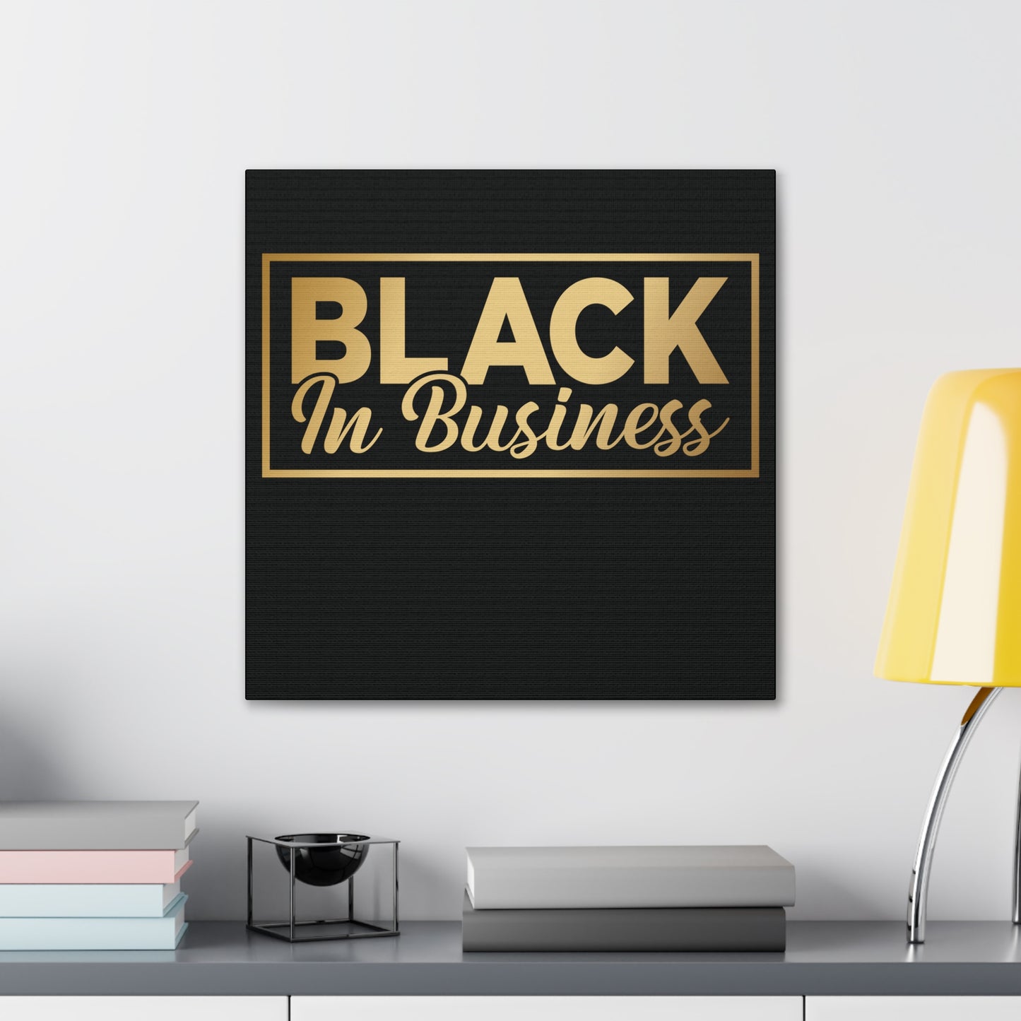 Black In Business | Canvas Gallery Wrap | Black Background