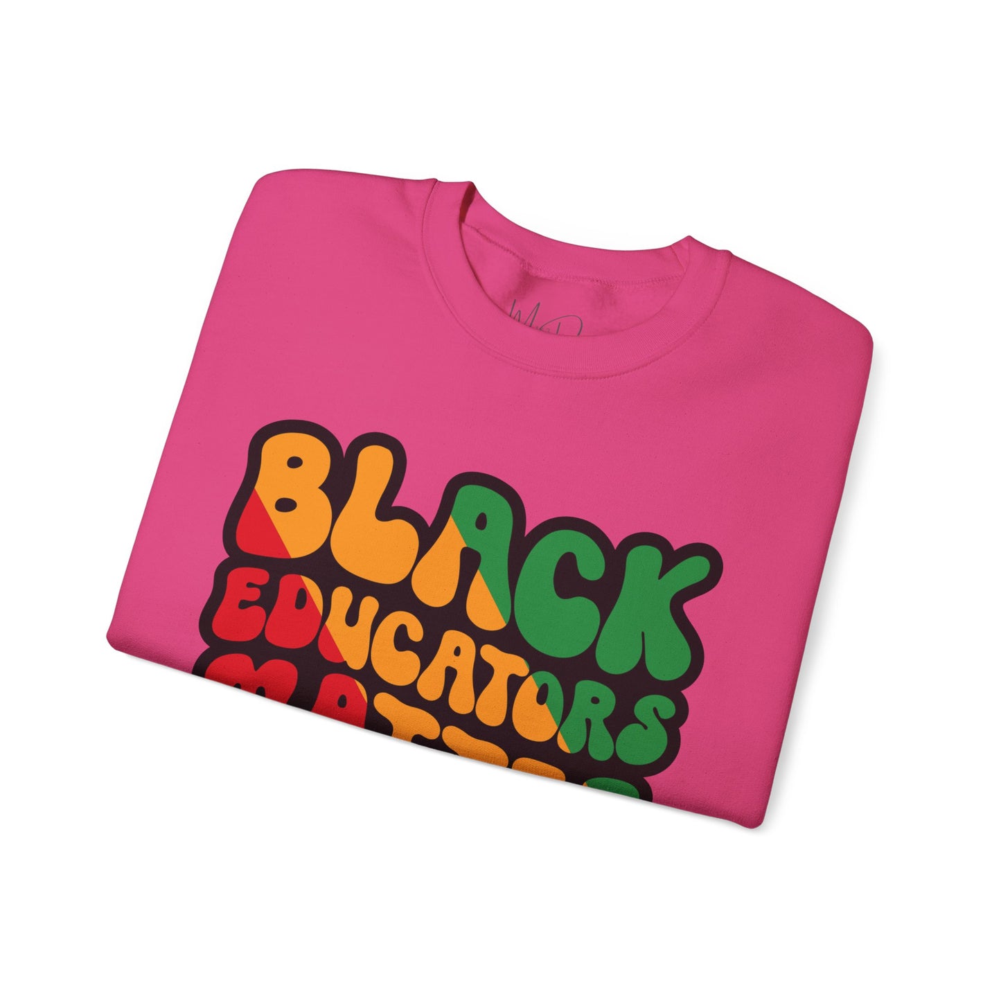 Black Educators Matter Sweatshirt (Version 3)