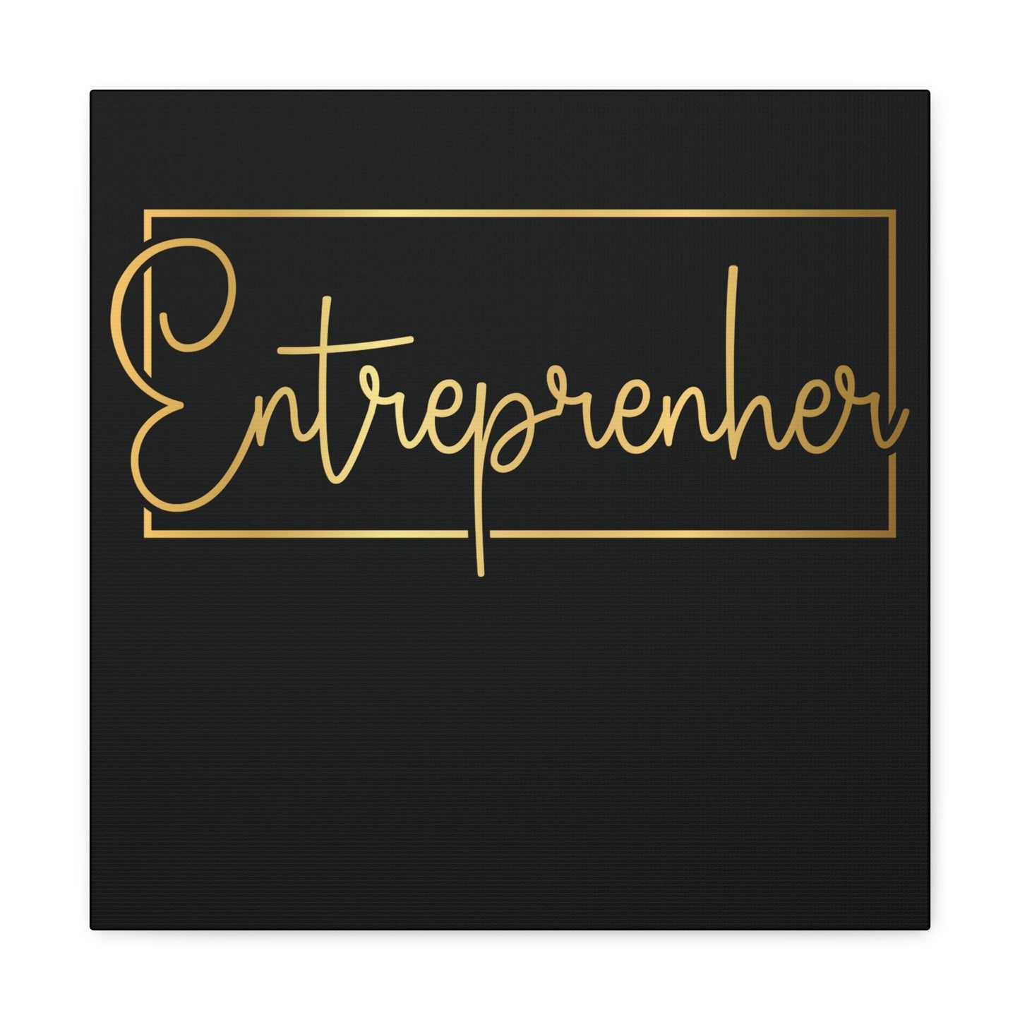Entrepreneur | Canvas Gallery Wrap | Black Background