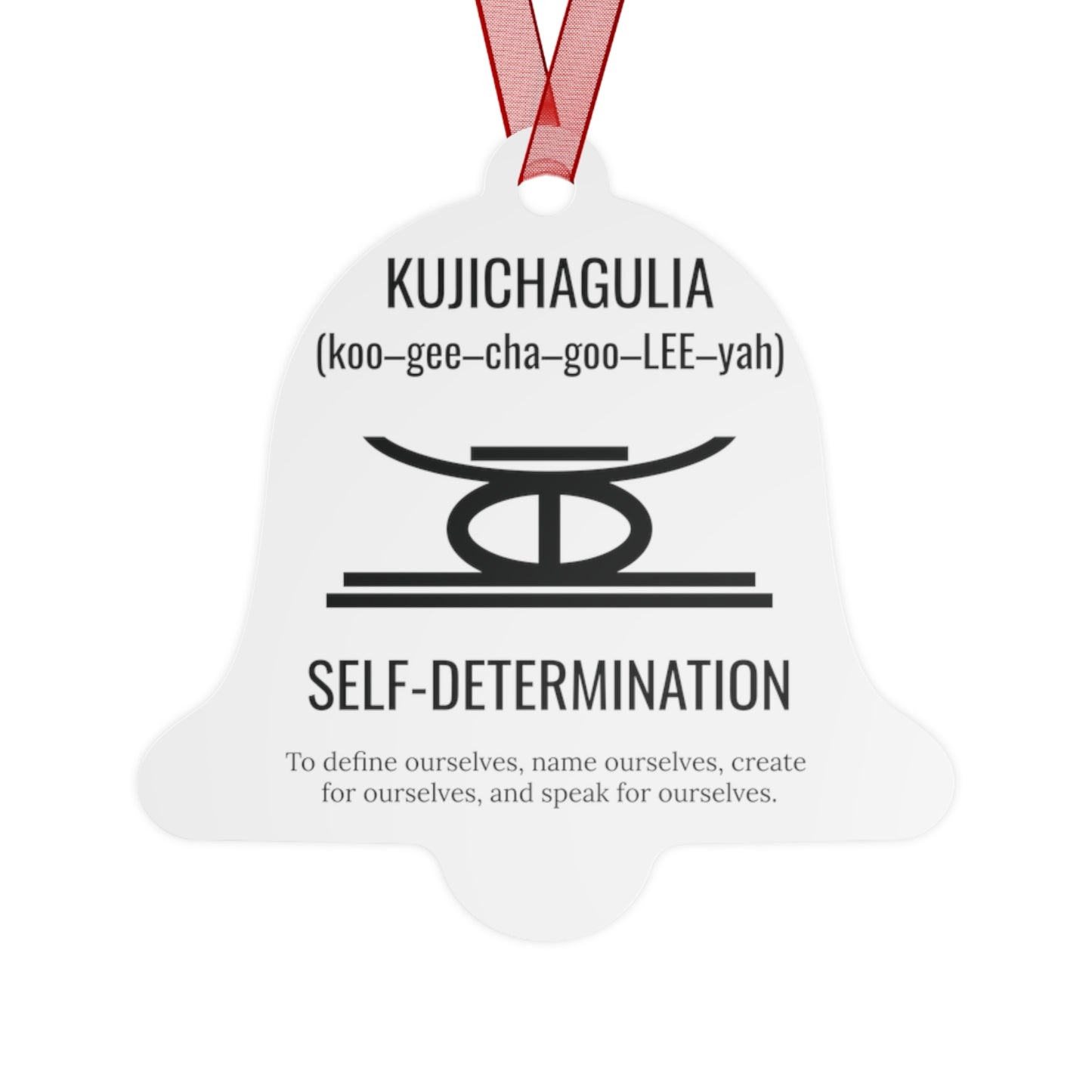 Kujichagulia (Day 2) | Self Determination | Bell, Round or Oval Ornament |Metal|