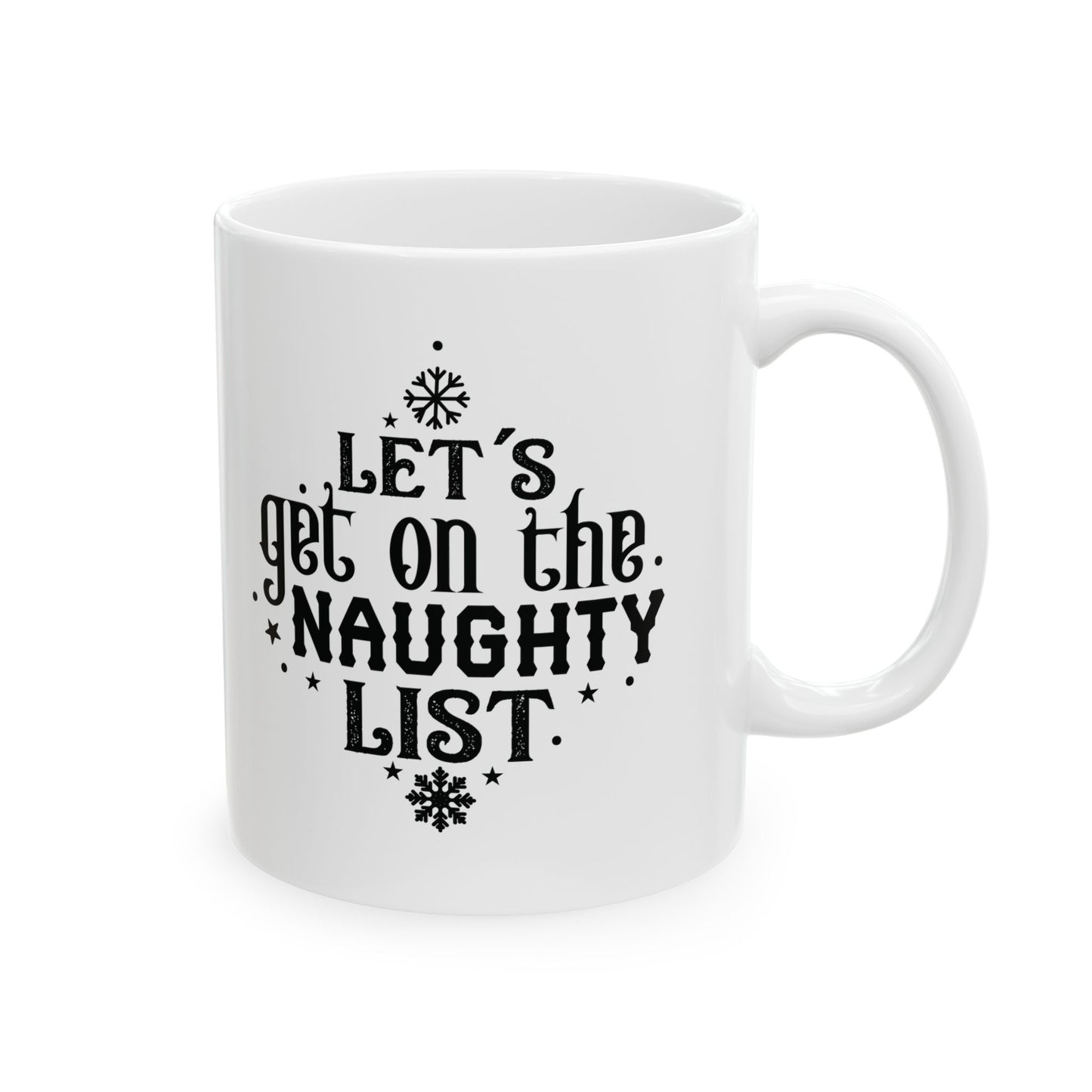 Let’s Get On The Naughty List |11oz Mug| White