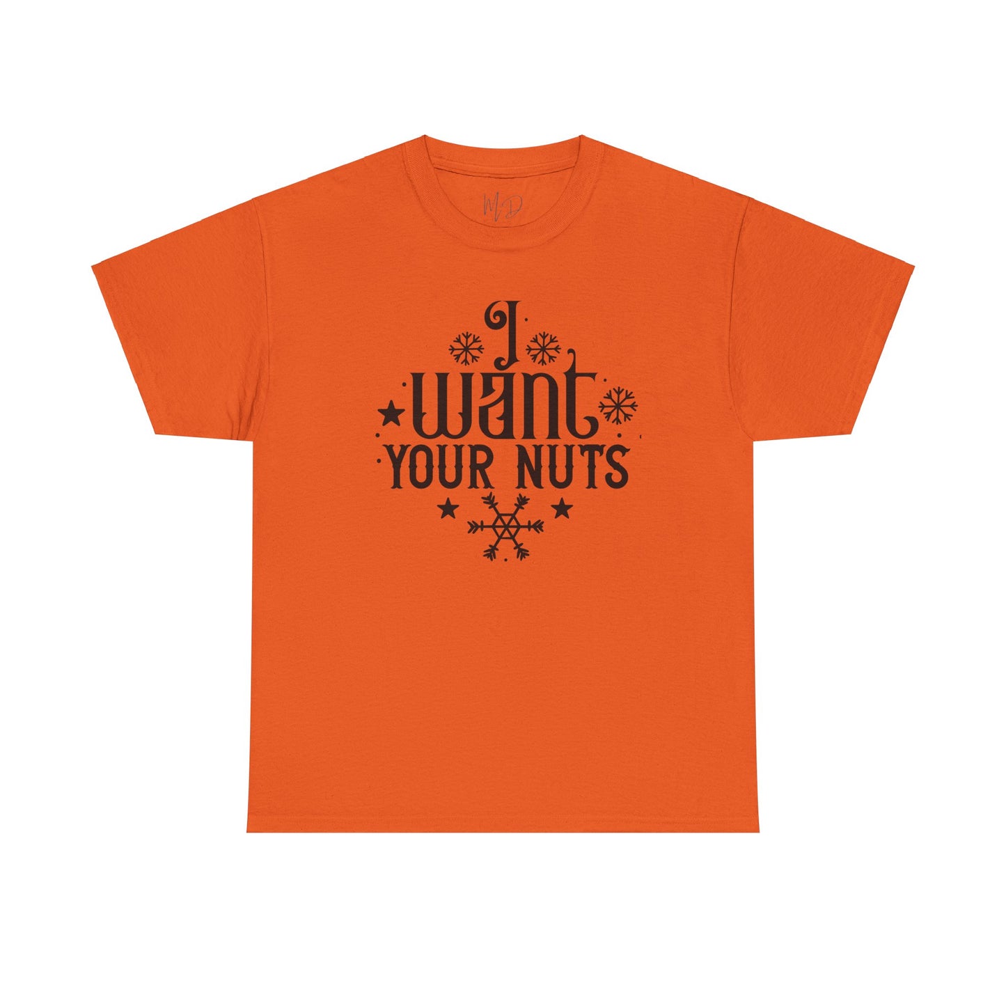 I Want Your Nuts | T-Shirt | Black Print