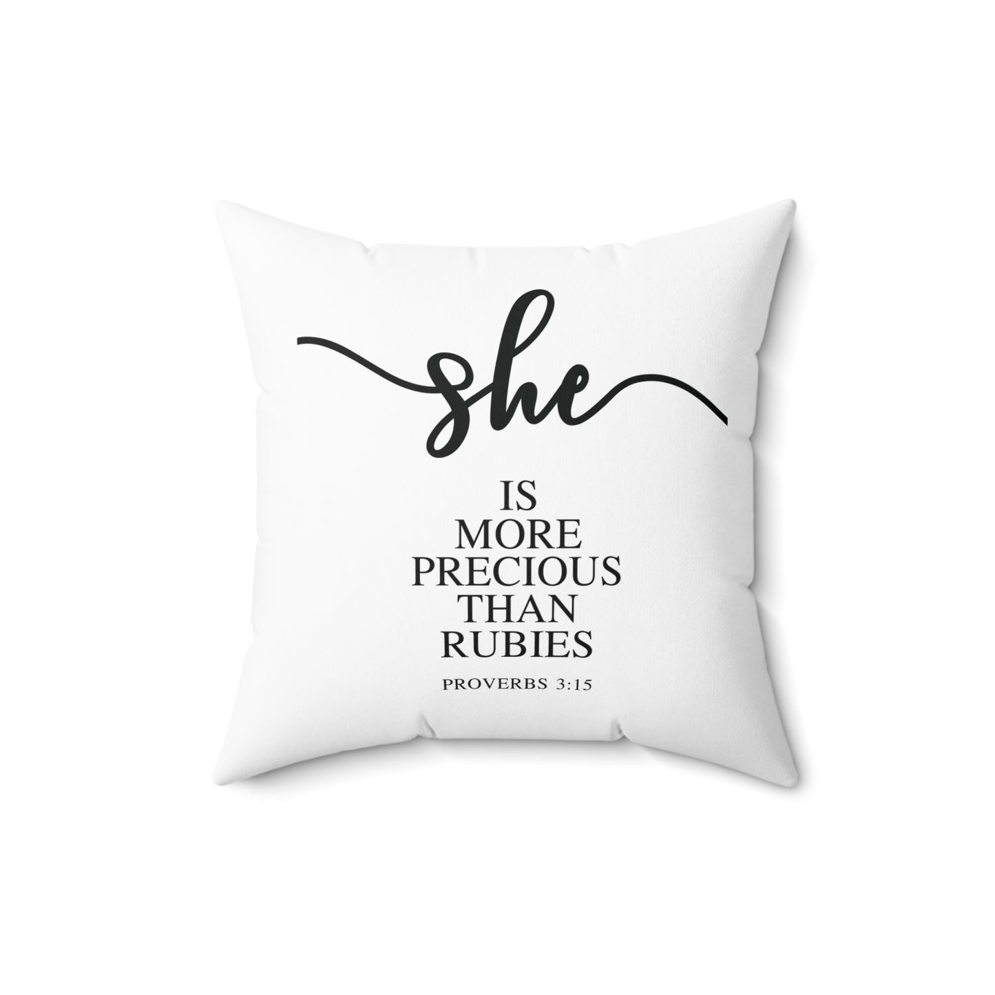 She Is (Version 3) | Square Pillow |Proverbs 3:15|White|