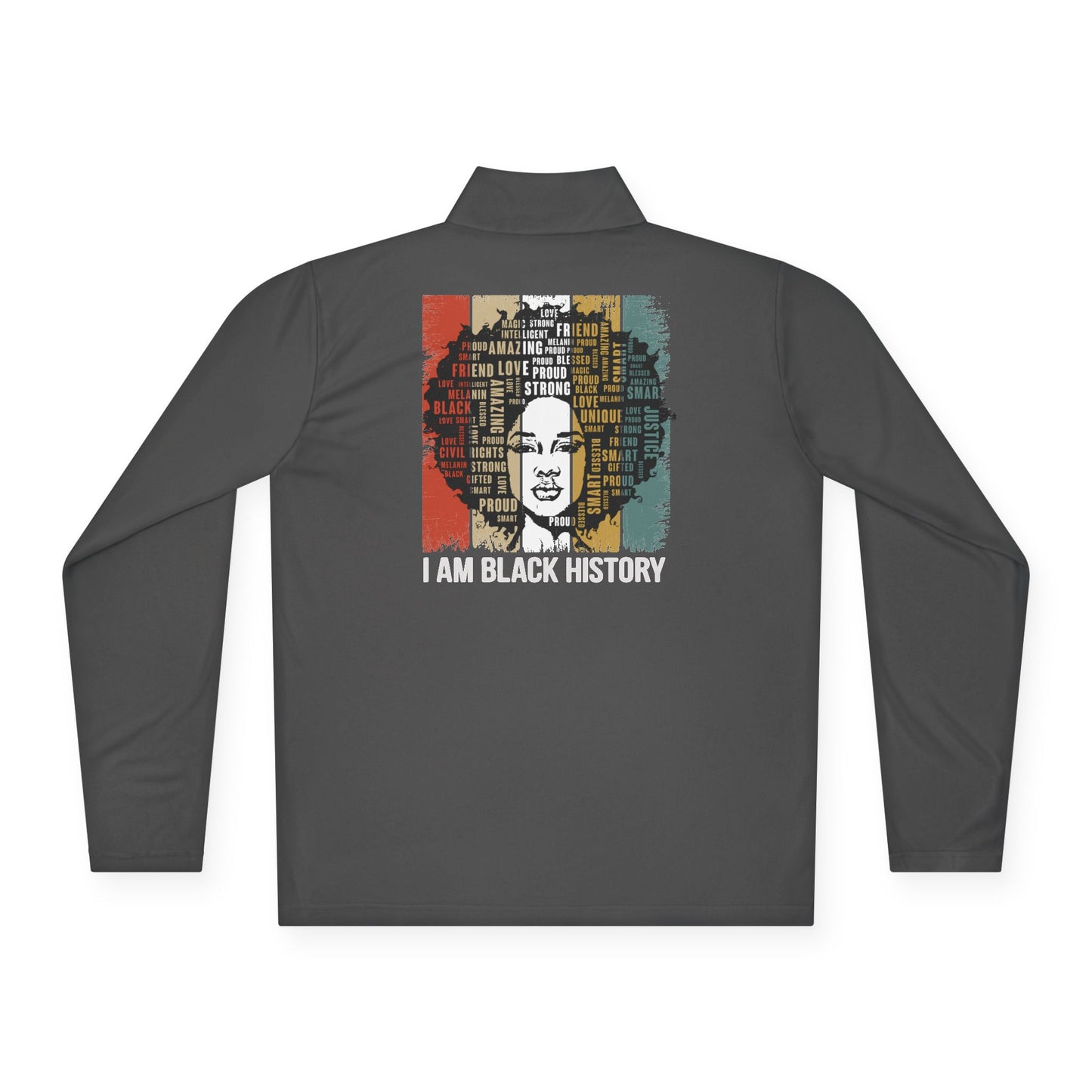 I Am Black History | Quarter Zip Pullover| 2-Sided Print