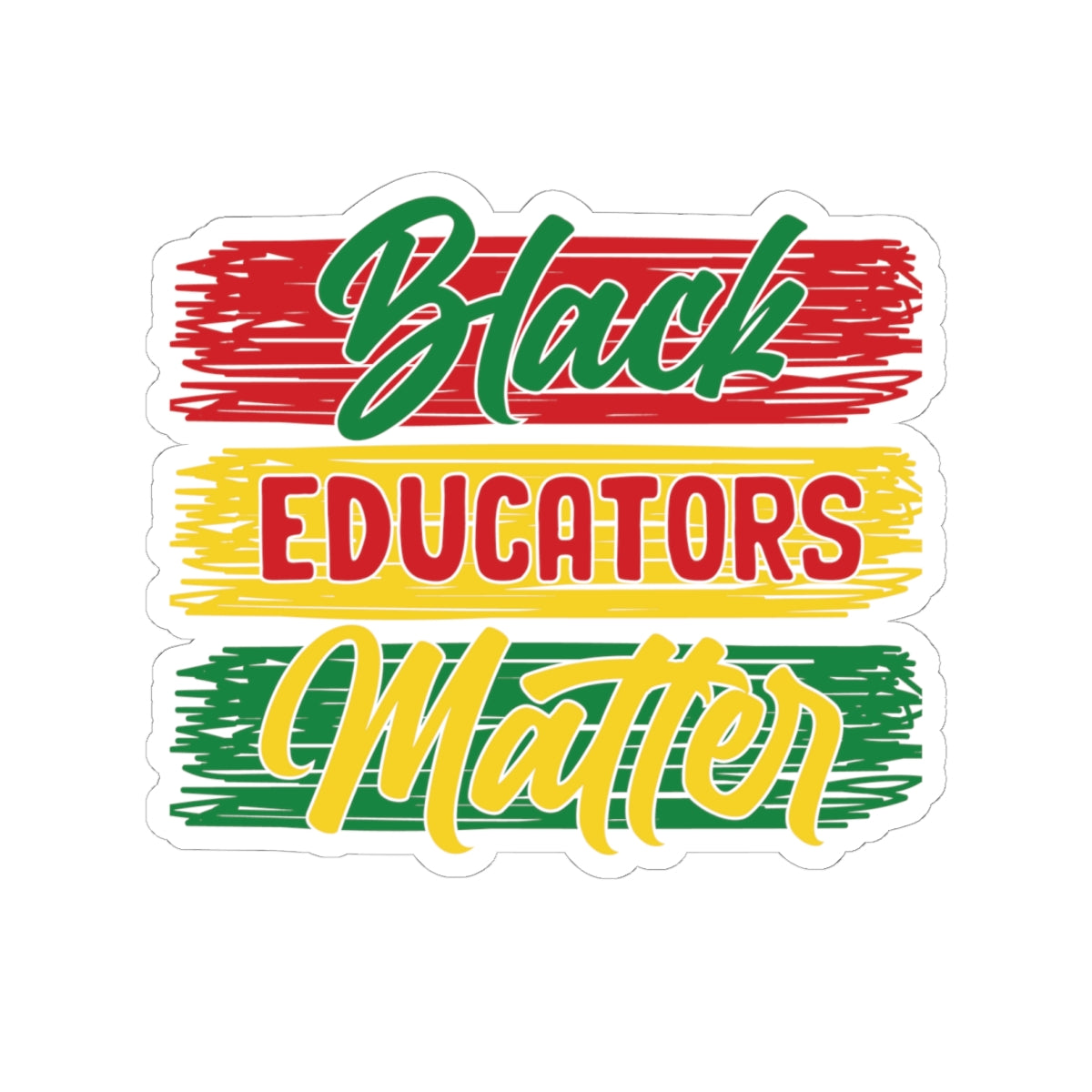 Black Educators Matter (Version 1) | Kriss-Cut Stickers |