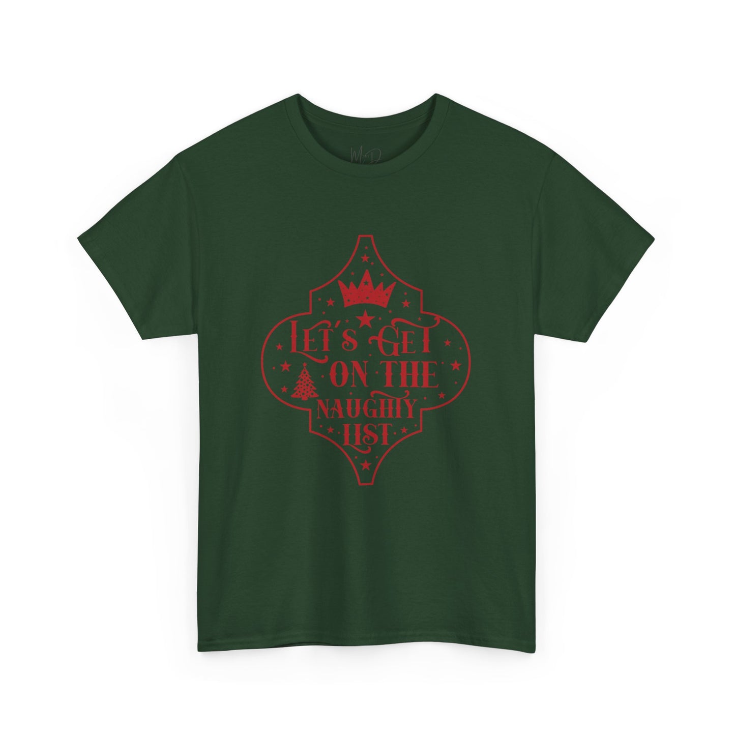 Let’s Get On The Naughty List | T-Shirt | Red Print