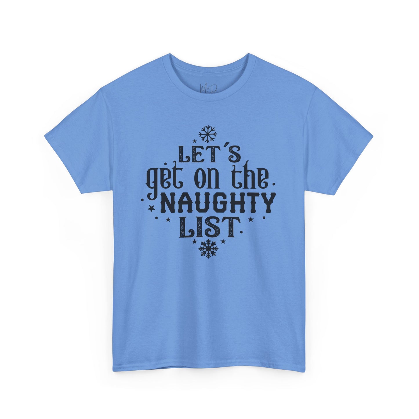 Let’s Get On The Naughty List | T-Shirt | Black Print