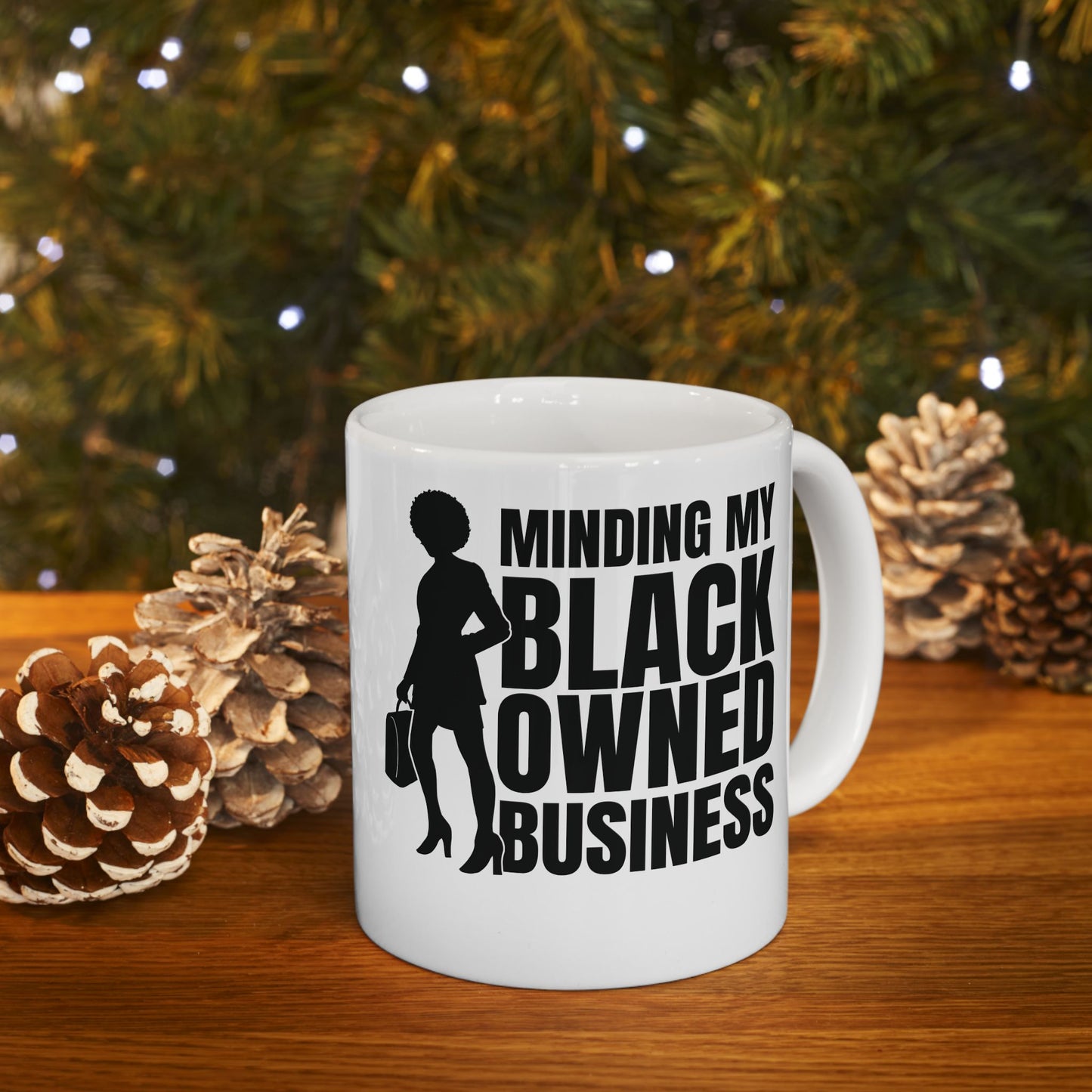 Minding My Black Owned Business | 11oz or 15 oz White Mug| Version 1