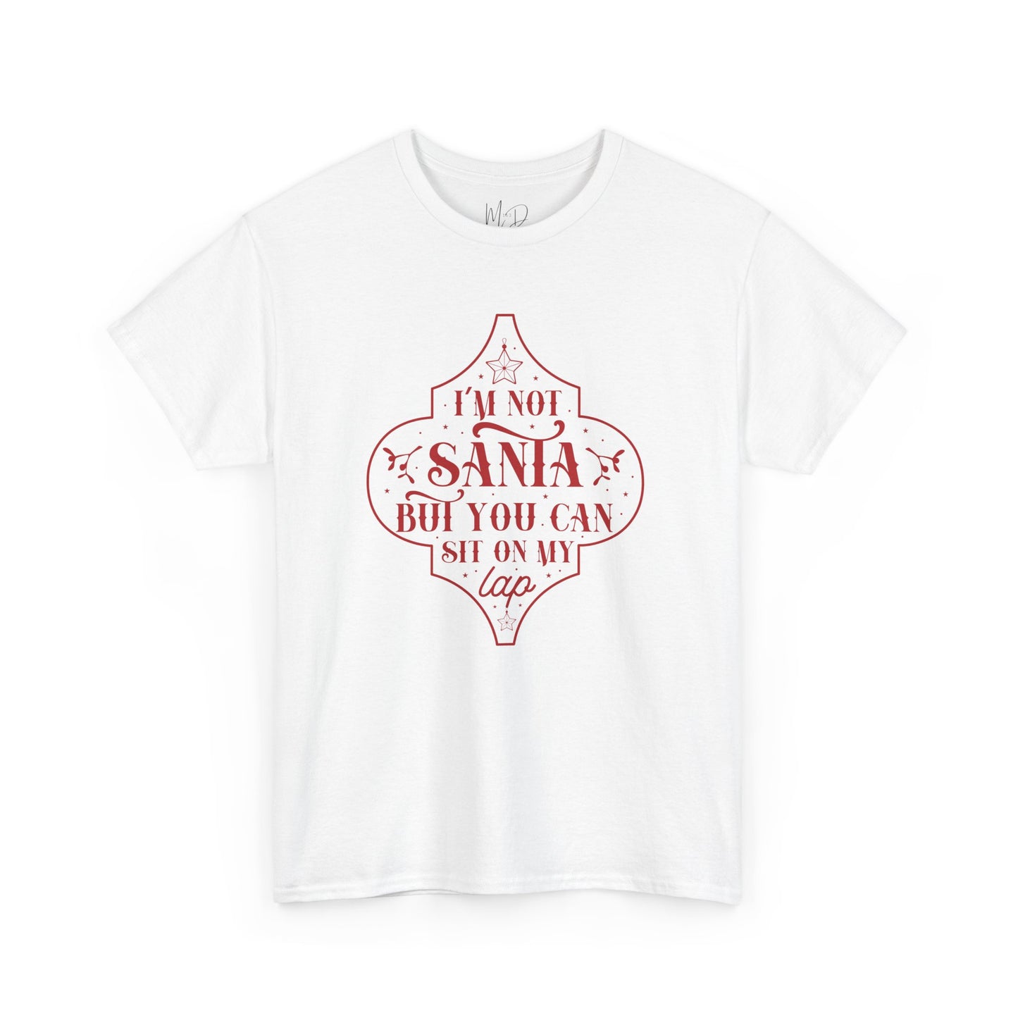 I’m Not Santa, But You Can Sit on My Lap | T-Shirt | Red Print