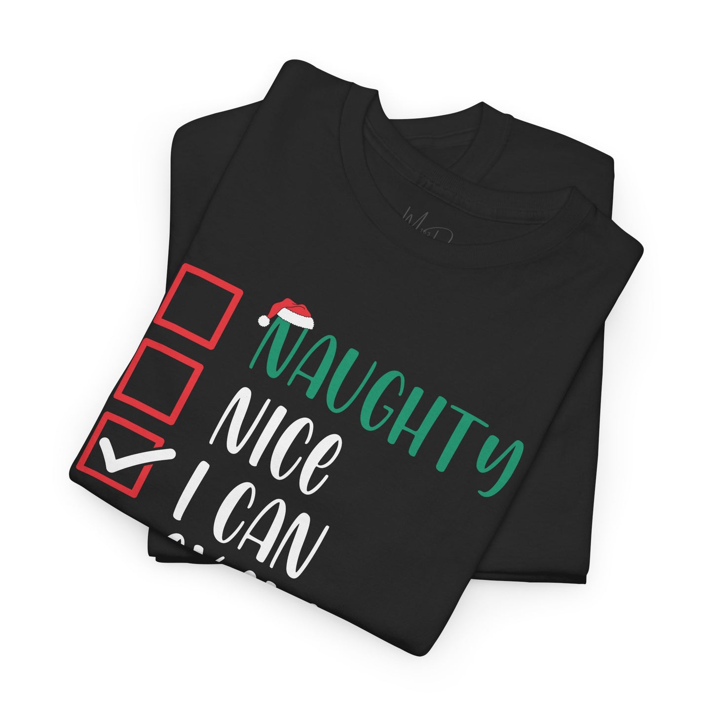 Naughty, Nice, I Can Explain | T-Shirt | Black Print