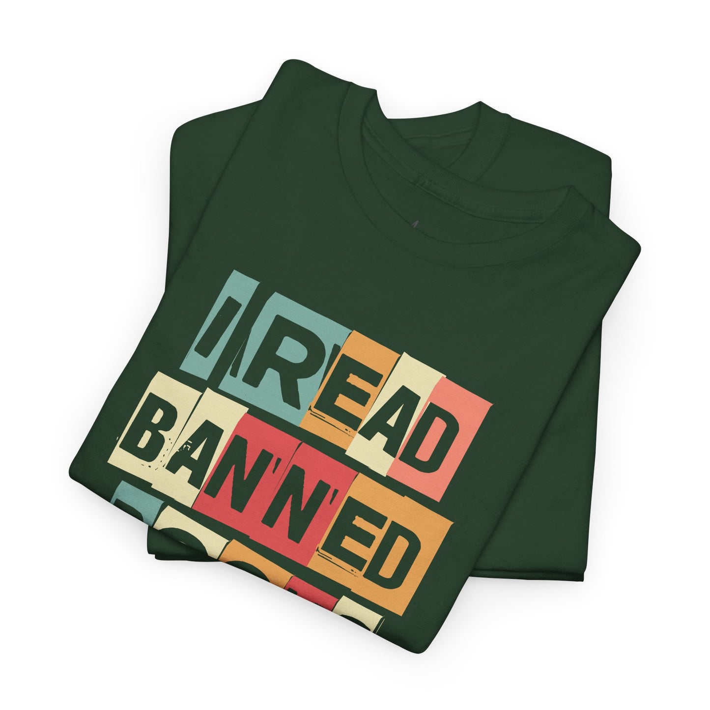I Read Banned Books And..| T-Shirt| Multi-Color
