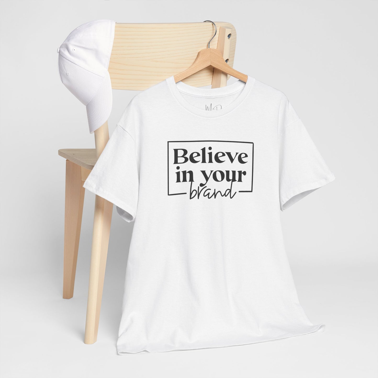 Believe In Your Brand | T-Shirt