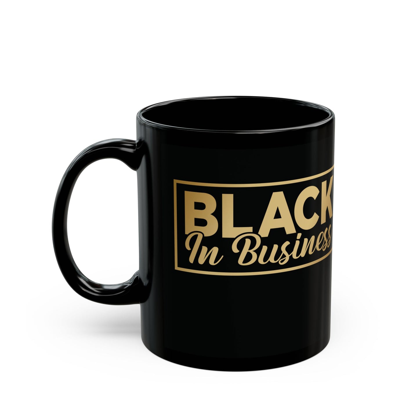 Black In Business| 11oz or 15 oz Mug| Black