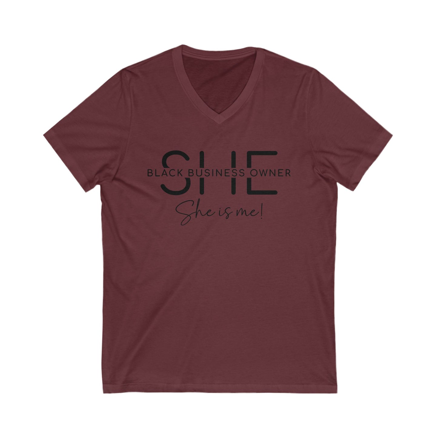 SHE IS ME | T-Shirt | Black Font| Short Sleeve V-Neck Tee (Unisex)