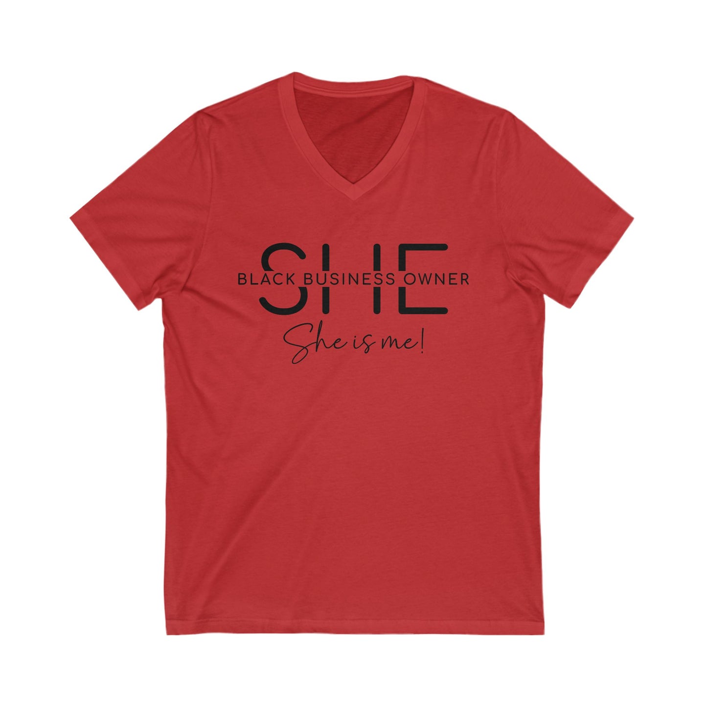 SHE IS ME | T-Shirt | Black Font| Short Sleeve V-Neck Tee (Unisex)